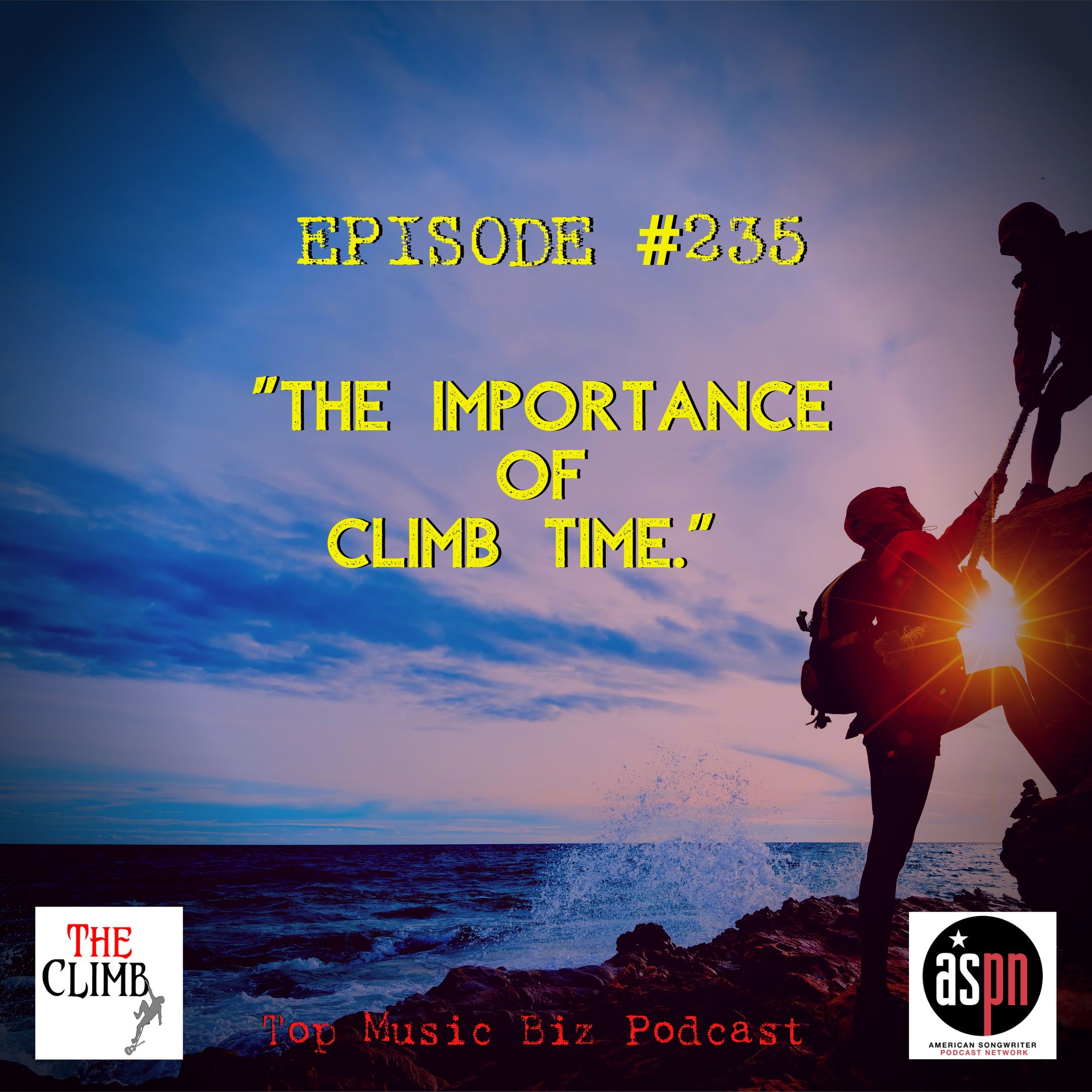 Episode 235: "The Importance Of CLIMB Time."