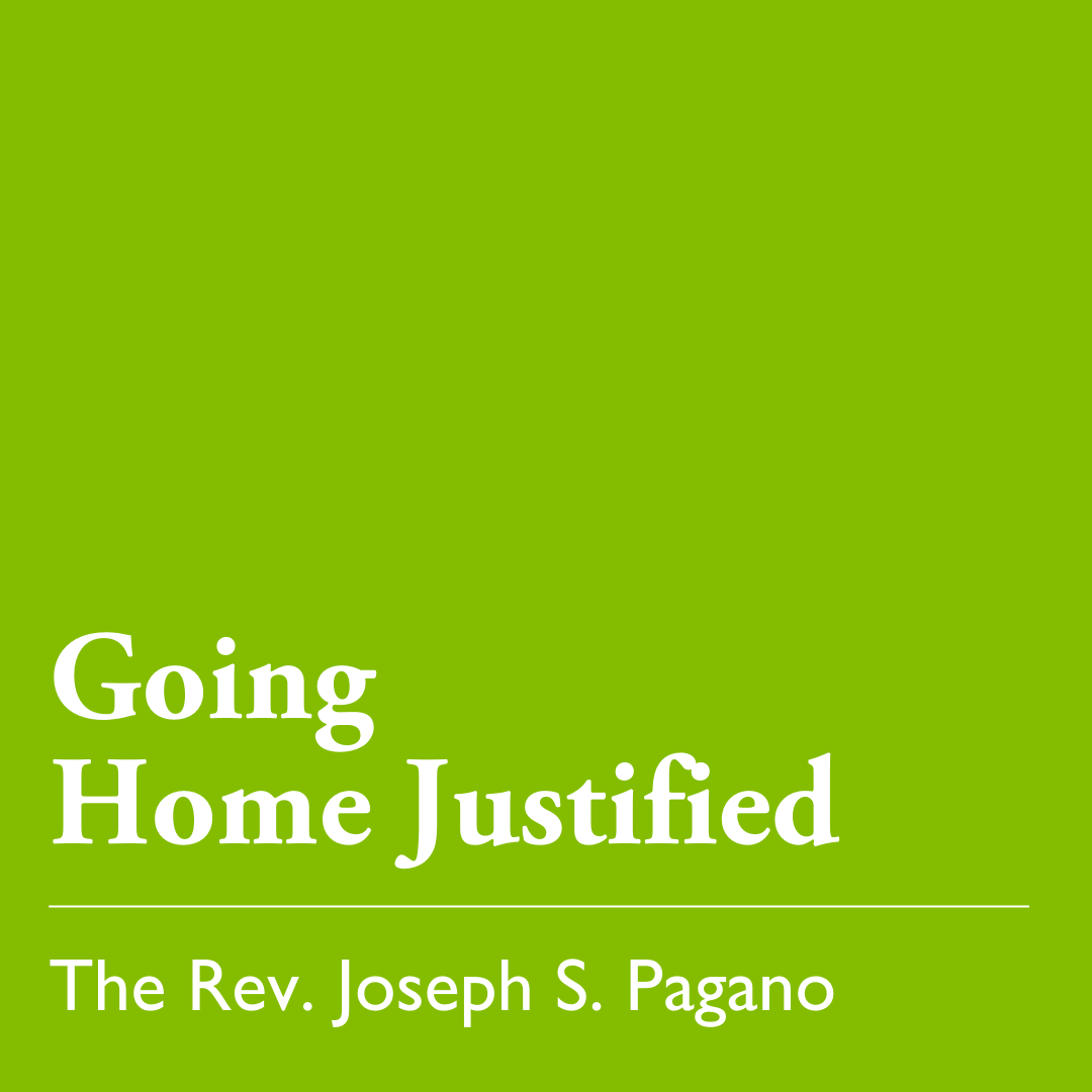 Pentecost 20 (C): Going Home Justified – Oct. 26, 2025