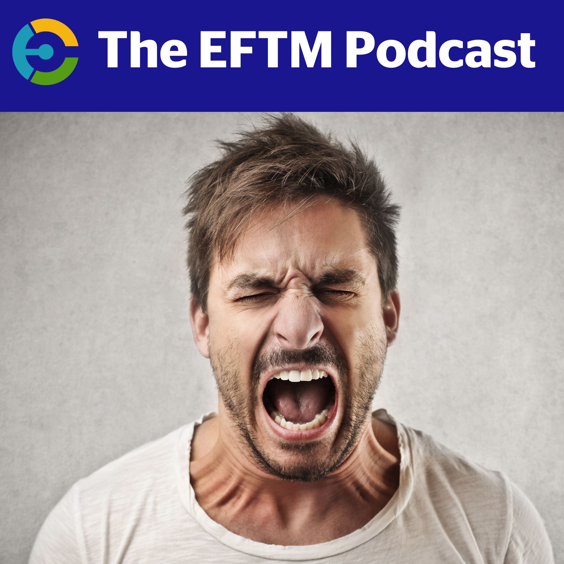EFTM:  I'm a bit angry today