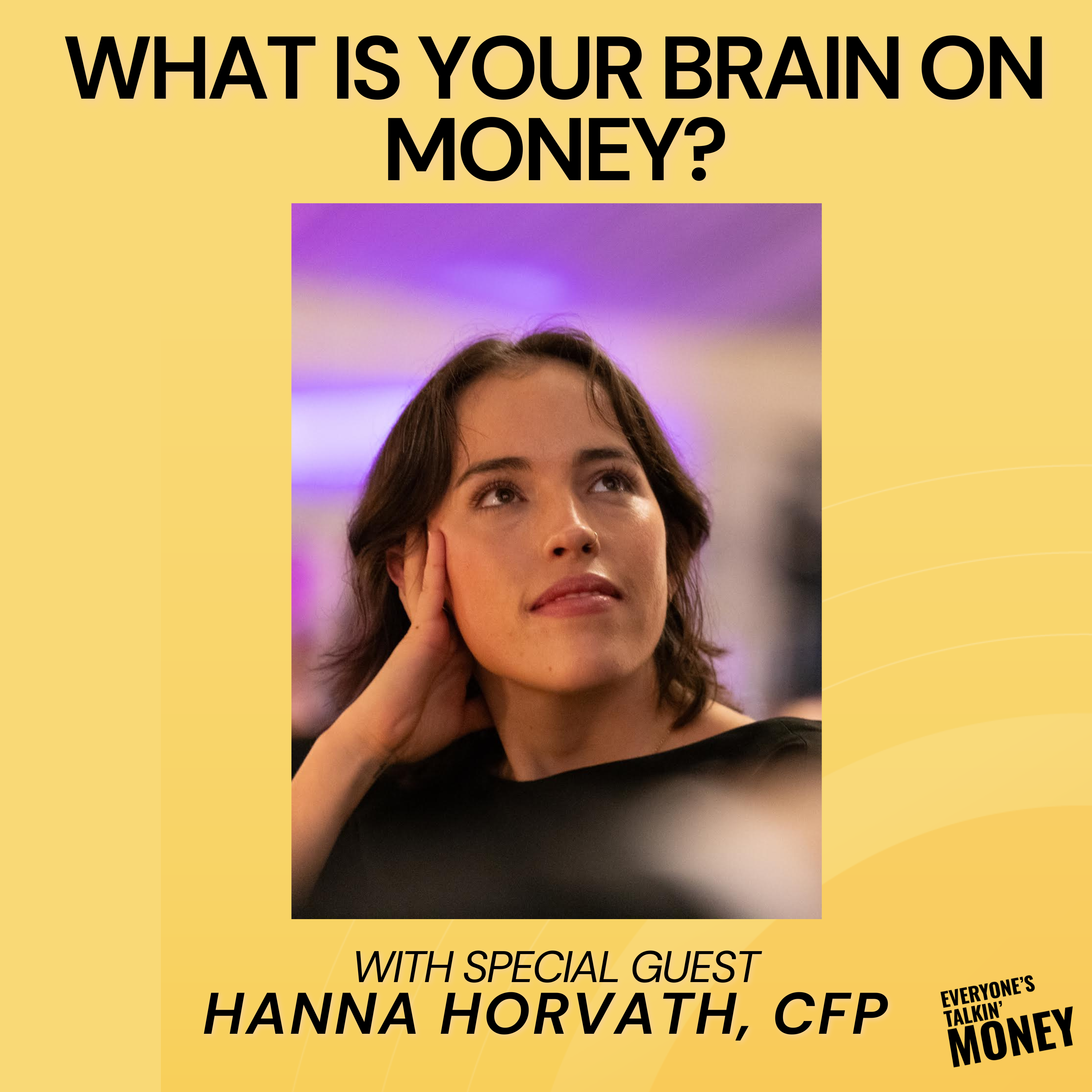 Why Your Brain is Hardwired to Make Bad Money Decisions – And How to Rewire It with Hanna Horvath