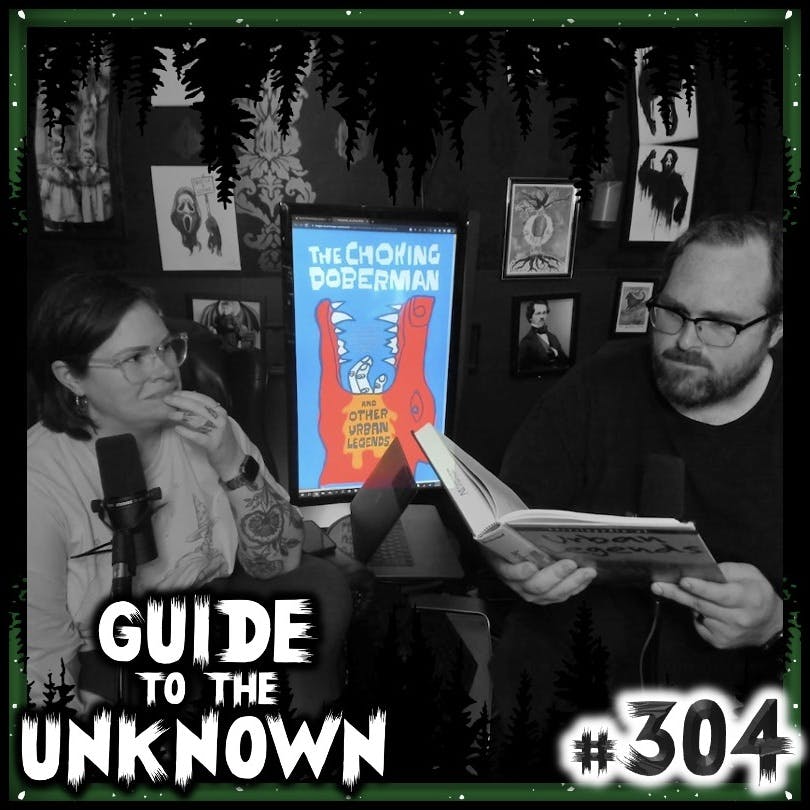 304: The Choking Doberman and Other Urban Legends