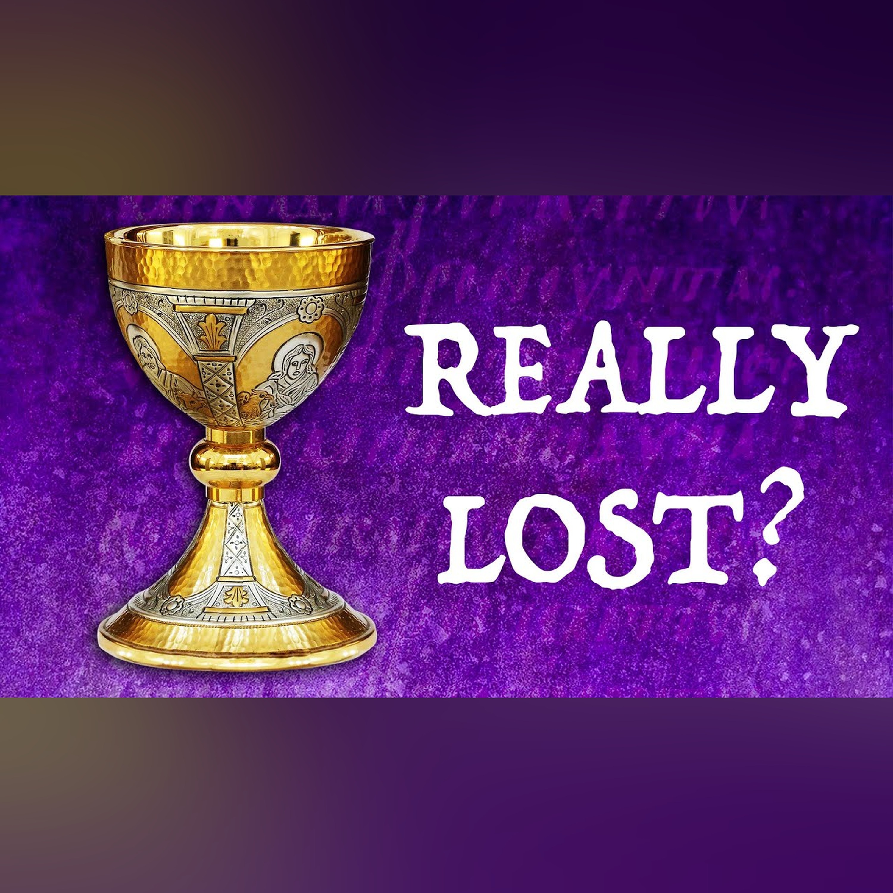 Is the Holy Grail REALLY Lost?