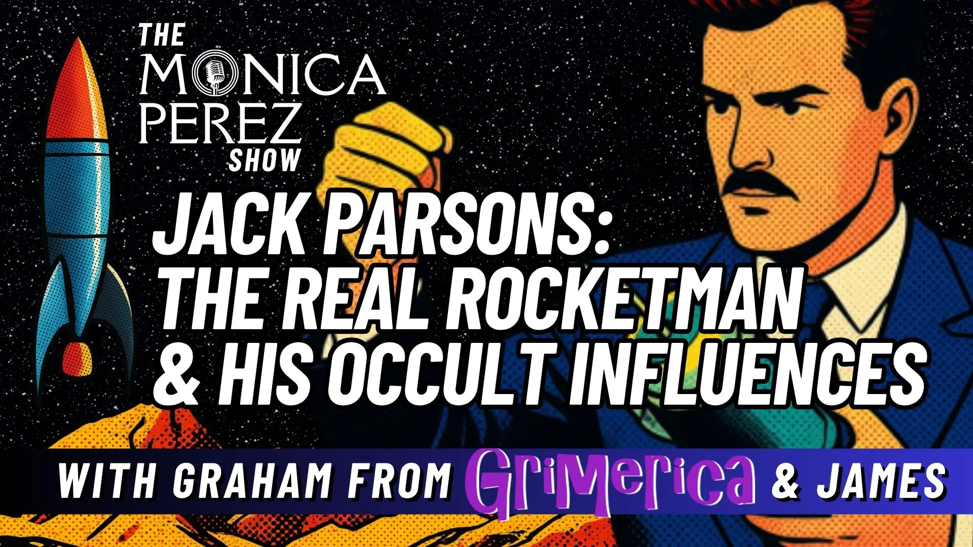 Jack Parsons, the Real Rocketman & his Occult Influences w/ Graham & James episode artwork
