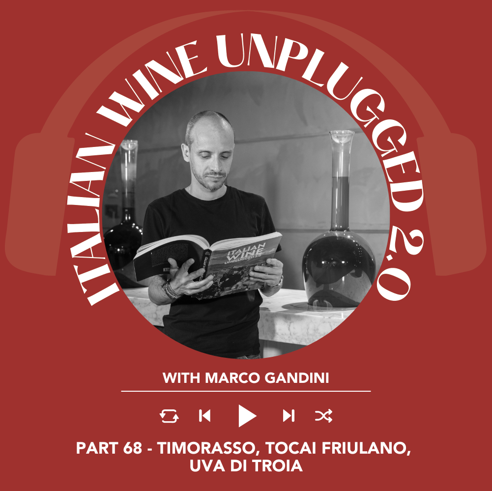 Marco Gandini Narrates Pt. 68 | Italian Wine Unplugged 2.0