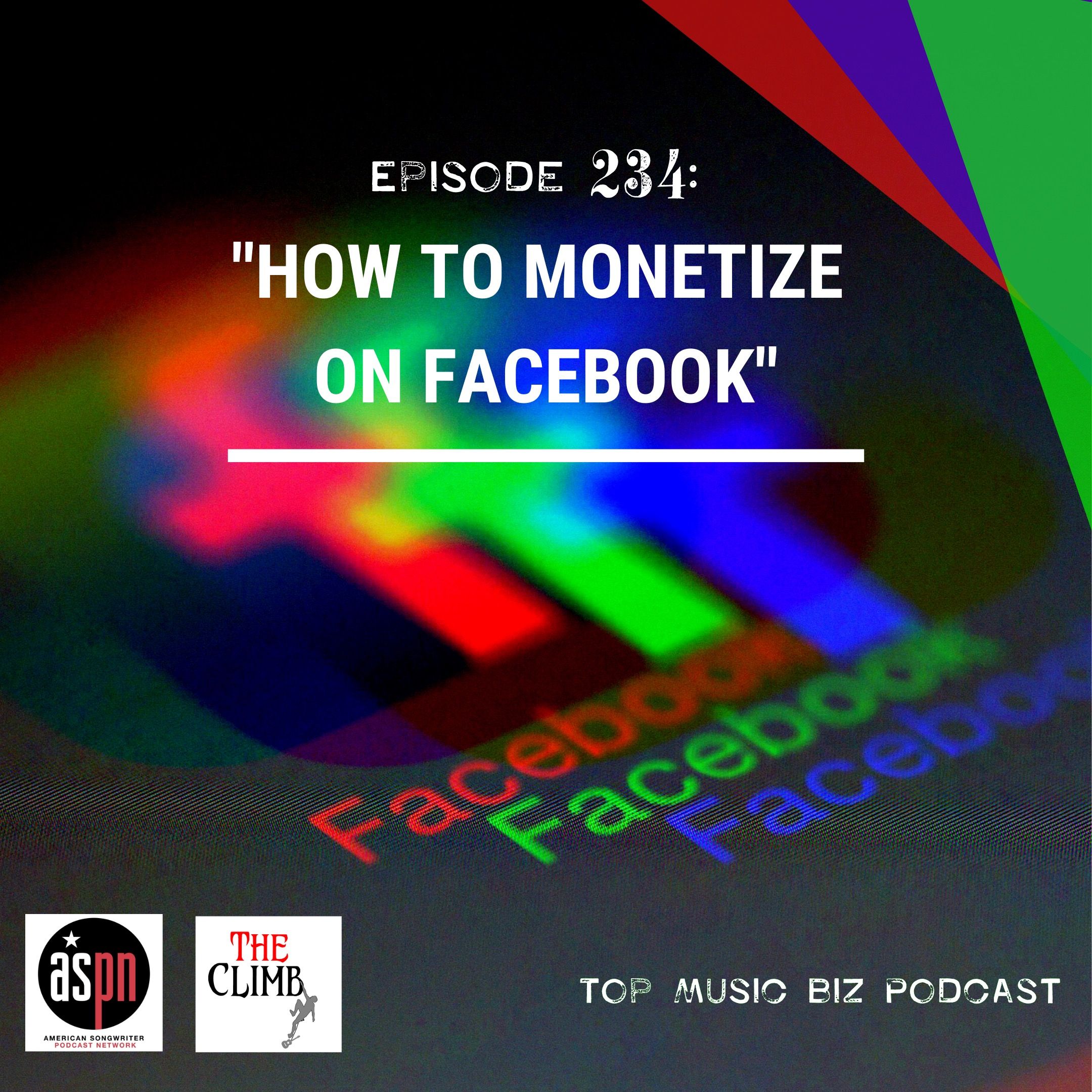 Episode 234: "How To Monetize On Facebook."