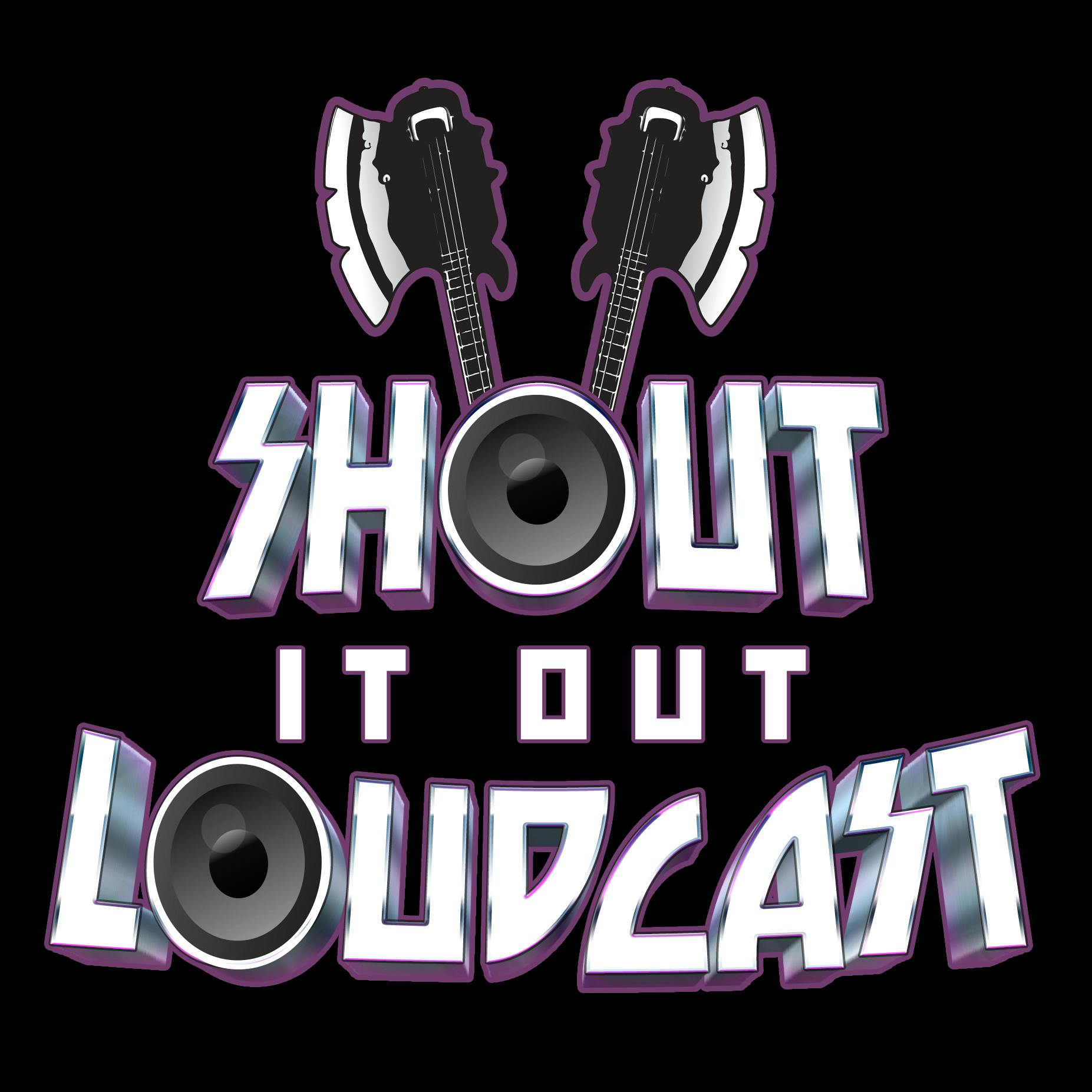 Shout It Out Loudcast: 