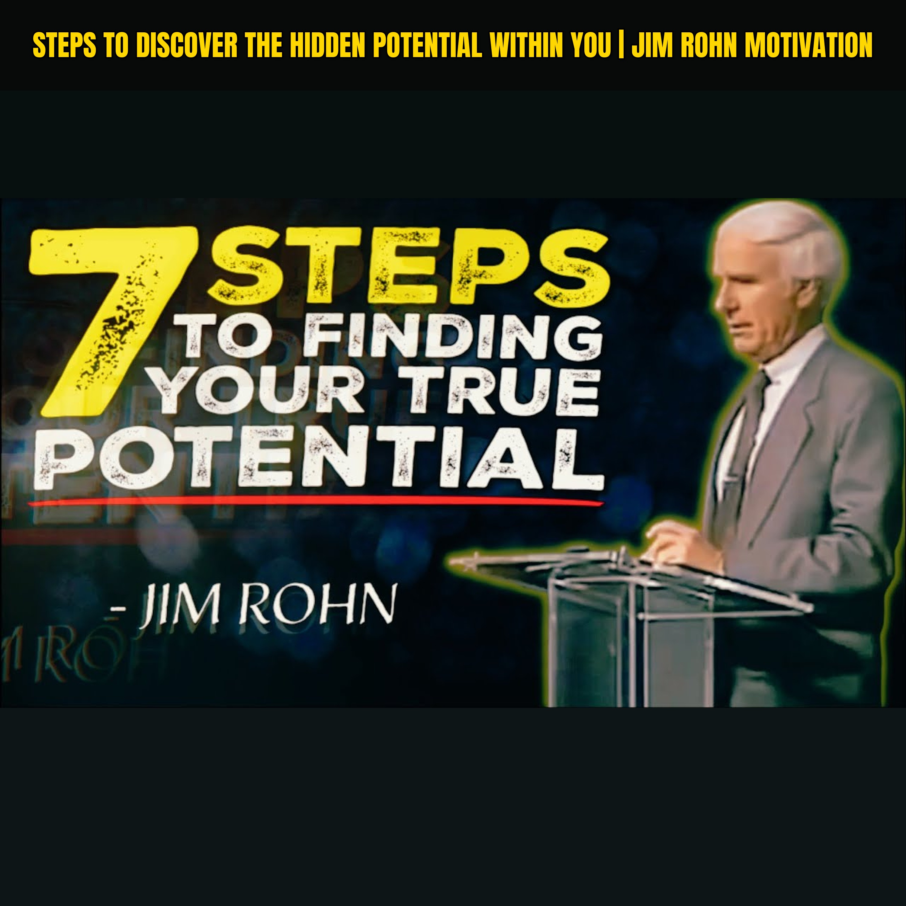 Steps to Discover the Hidden Potential Within You | Jim Rohn Motivation