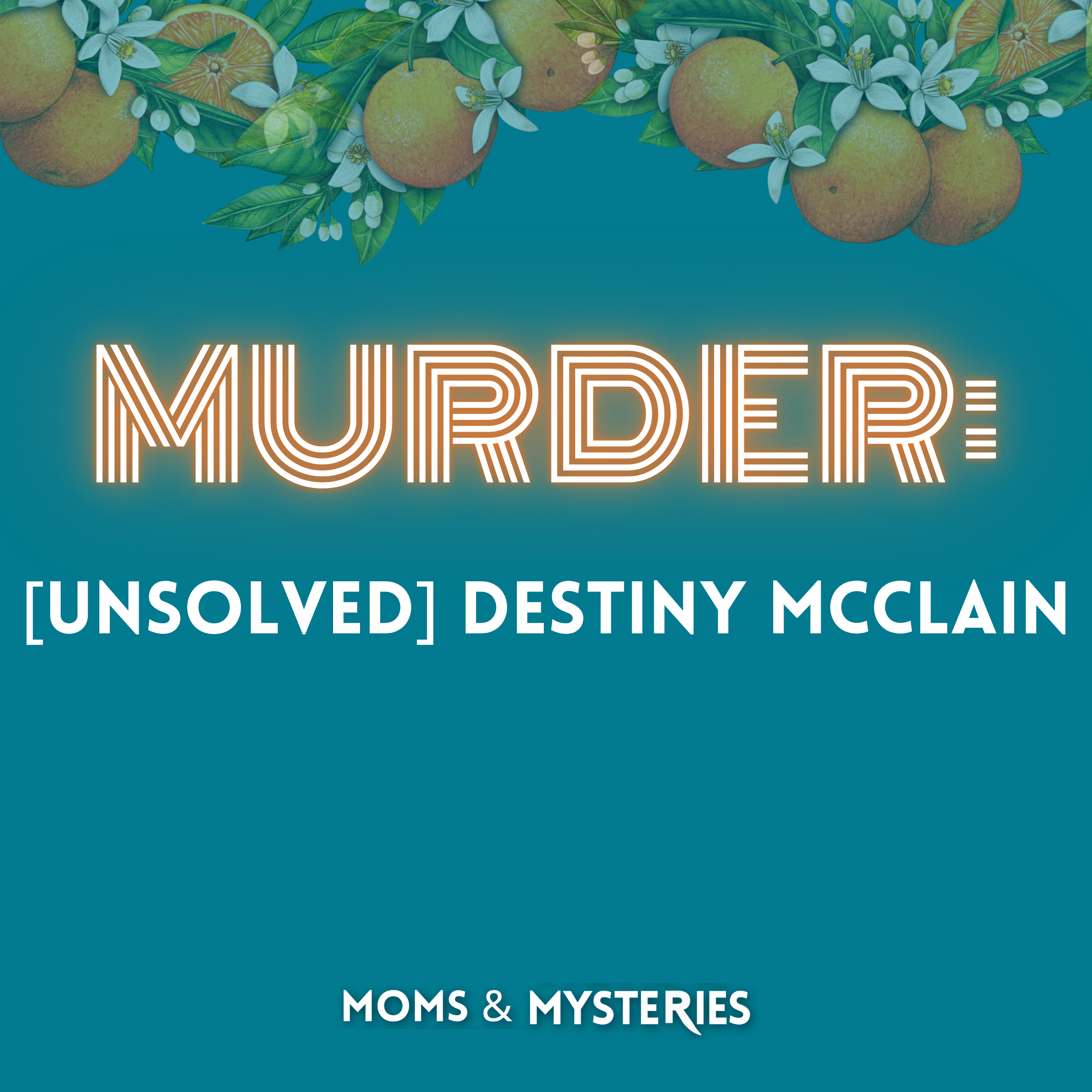 [Unsolved] Destiny McClain
