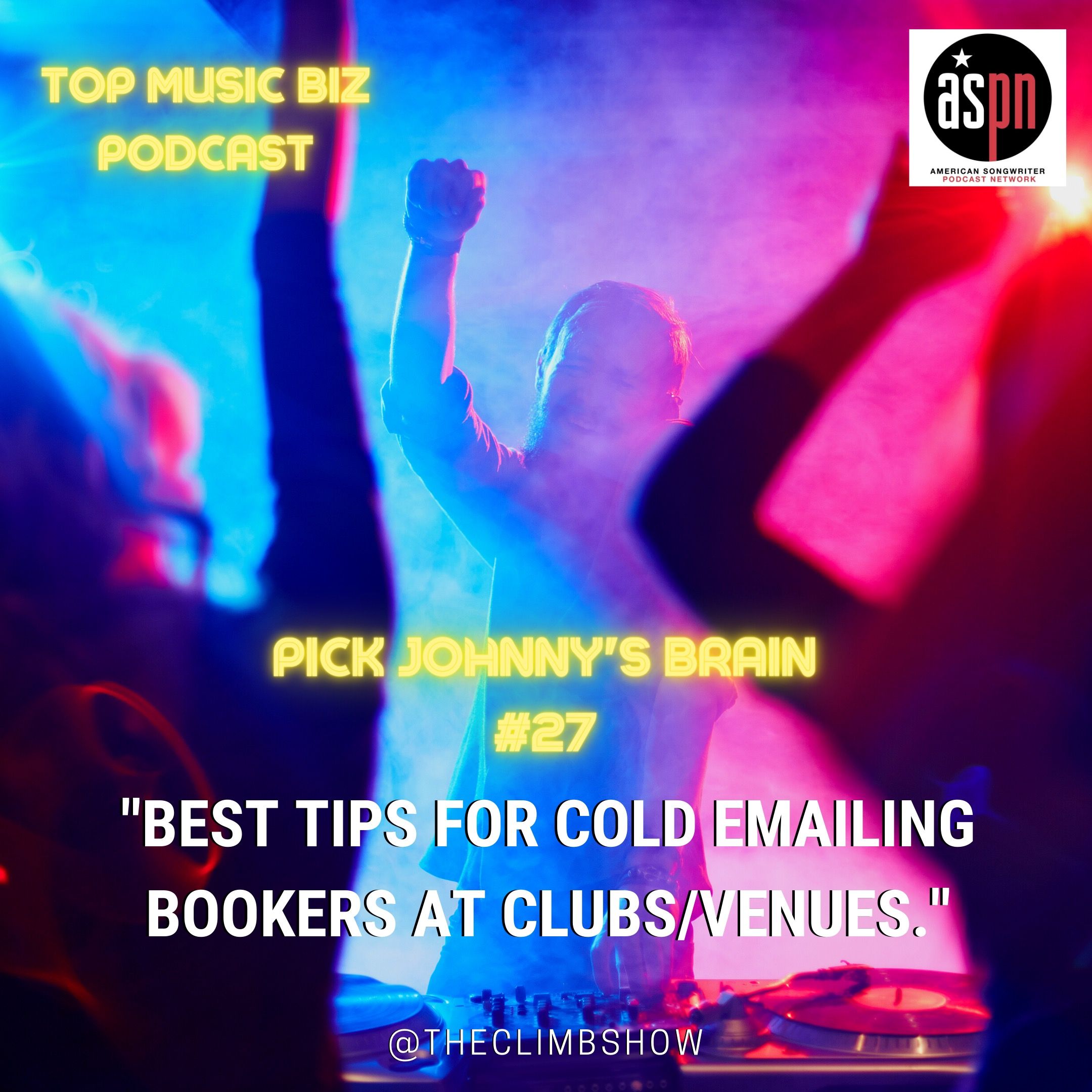 Pick Johnny's Brain 027: "Best Tips For Cold Emailing Bookers at Clubs/Venues."