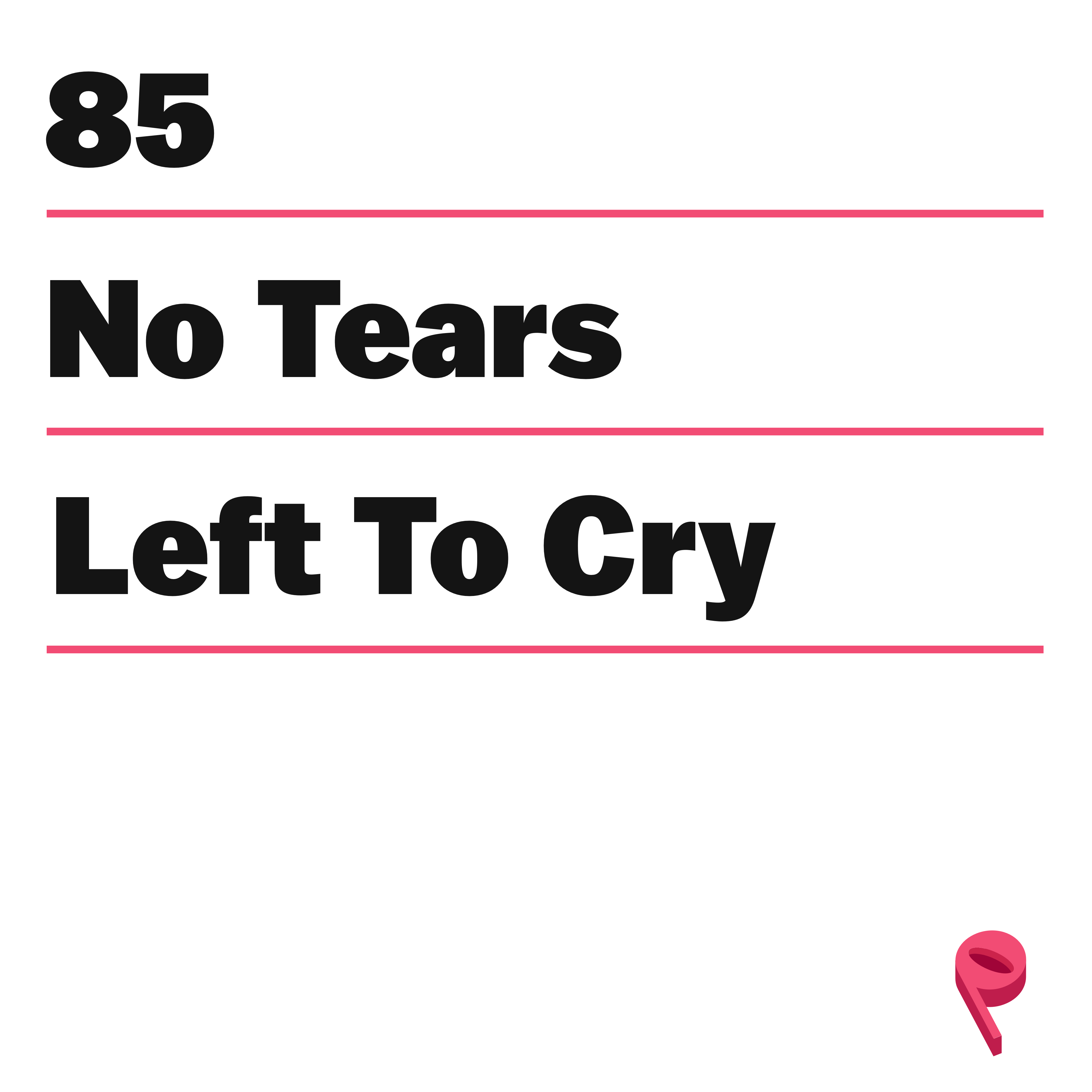 Finding Equanimity In 'No Tears Left To Cry'