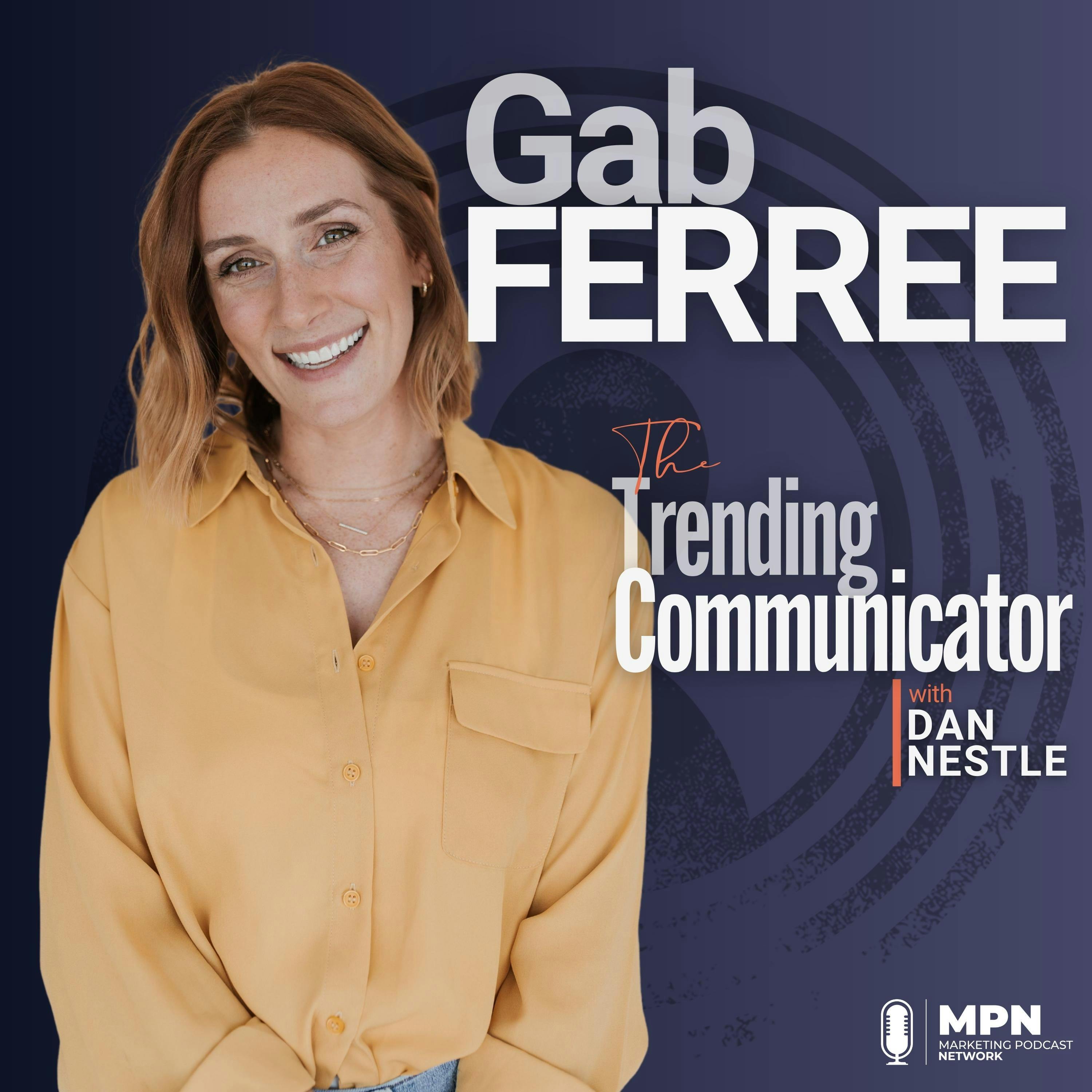 Why This Former CCO Became Your Comms BFF Instead - with Gab Ferree Why This Former CCO Became Your Comms BFF Instead - with Gab Ferree
