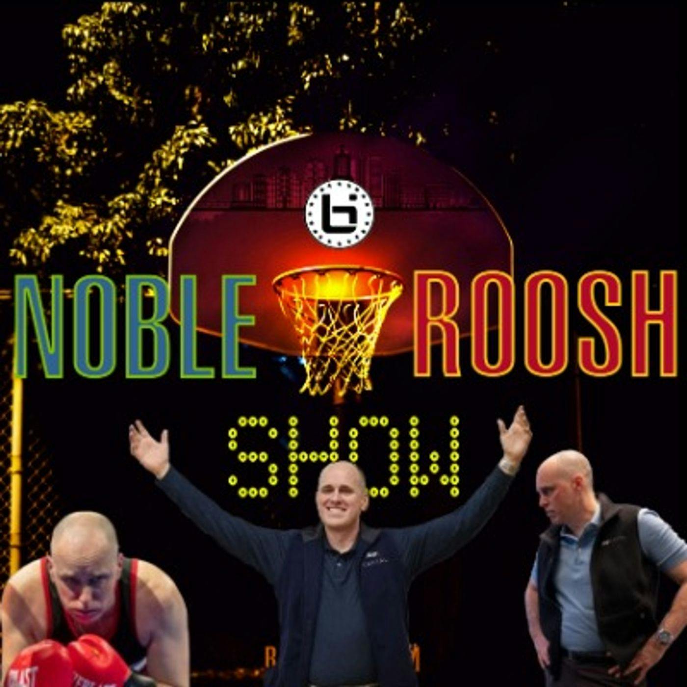 Noble & Roosh Show