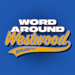 Word Around Westwood: A UCLA Bruins Podcast