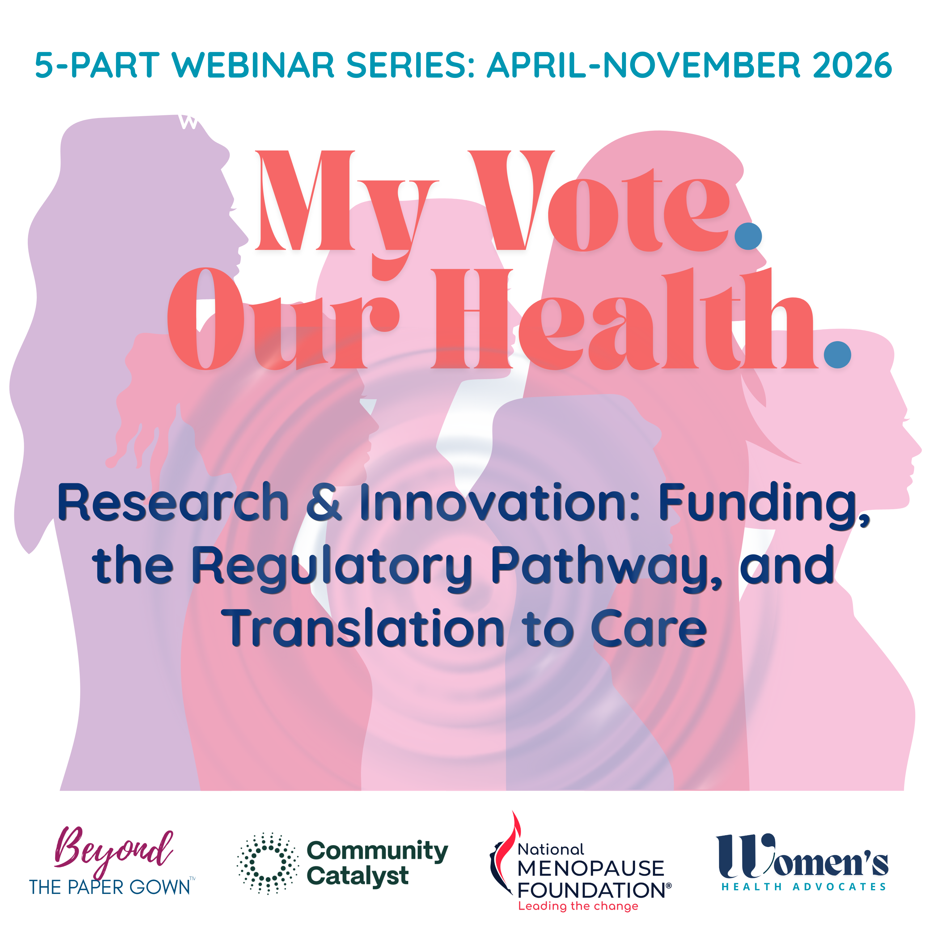My Vote. Our Health. | Research & Innovation: Funding, the Regulatory Pathway, and Translation to Care episode artwork