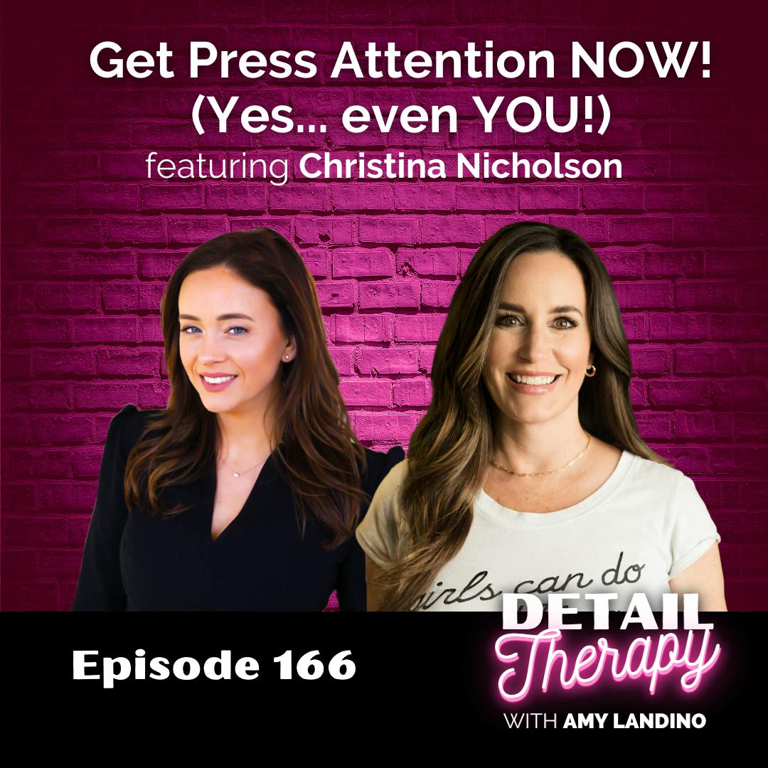 166: Get Press Attention NOW! (Yes...Even YOU!) Ft. Christina Nicholson