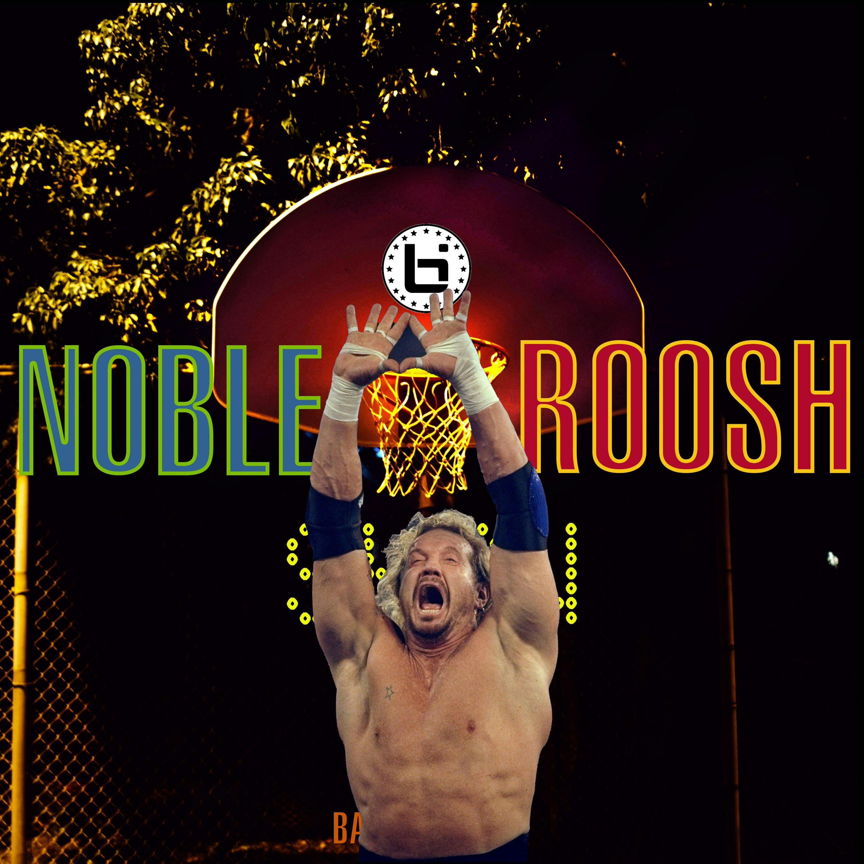Noble & Roosh Show
