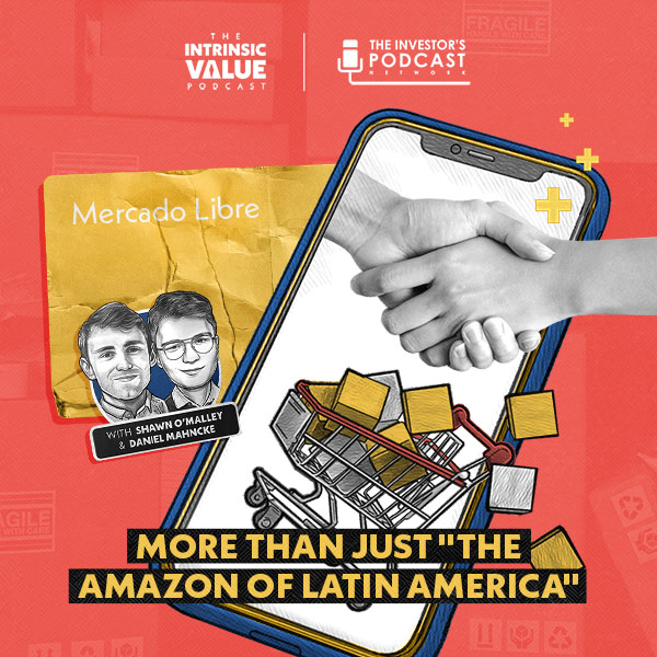 TIVP054: Mercado Libre: More than just "the Amazon of Latin America" w/ Daniel Mahncke & Shawn O’Malley