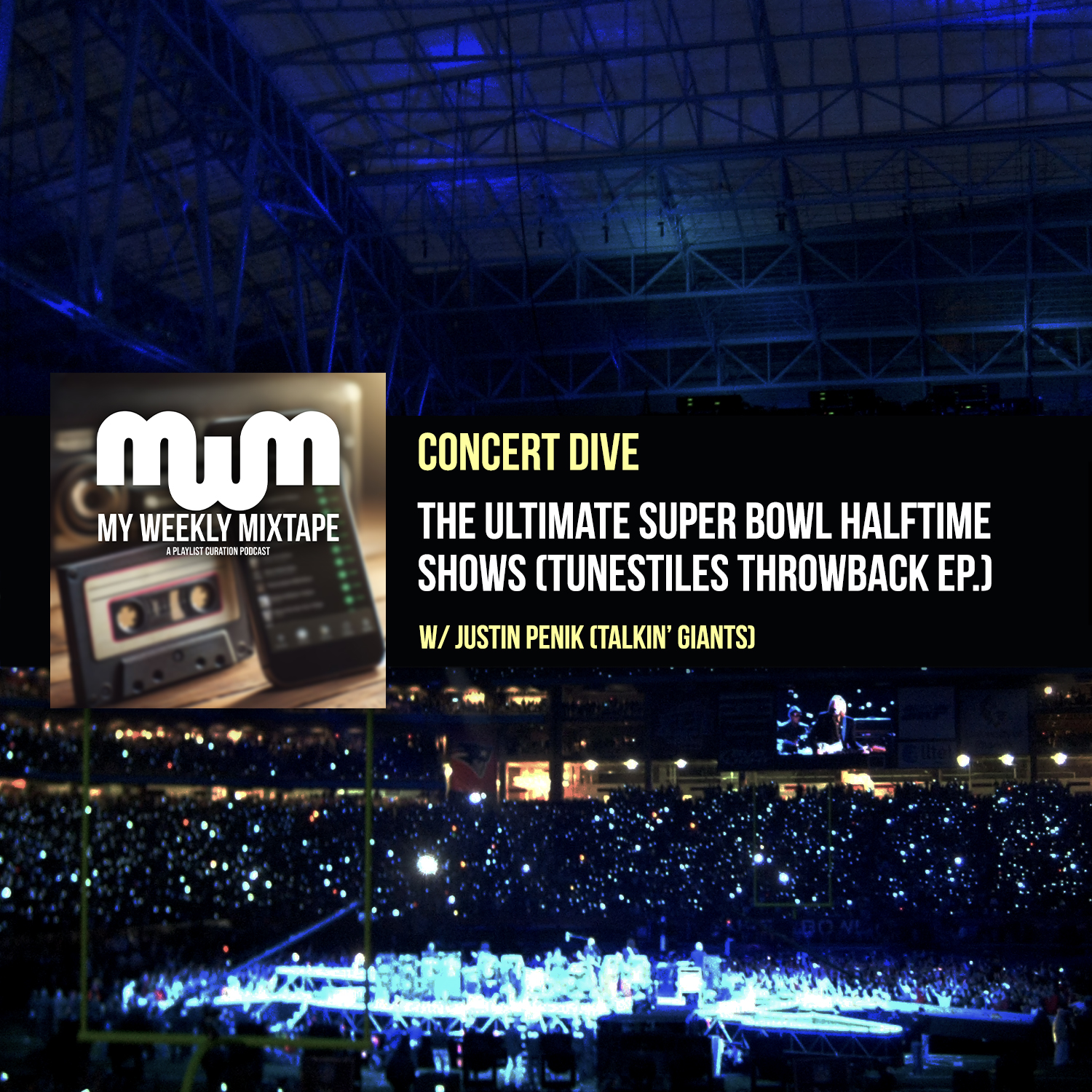 The Ultimate Super Bowl Halftime Shows (w/ Justin Penik of Talkin' Giants)