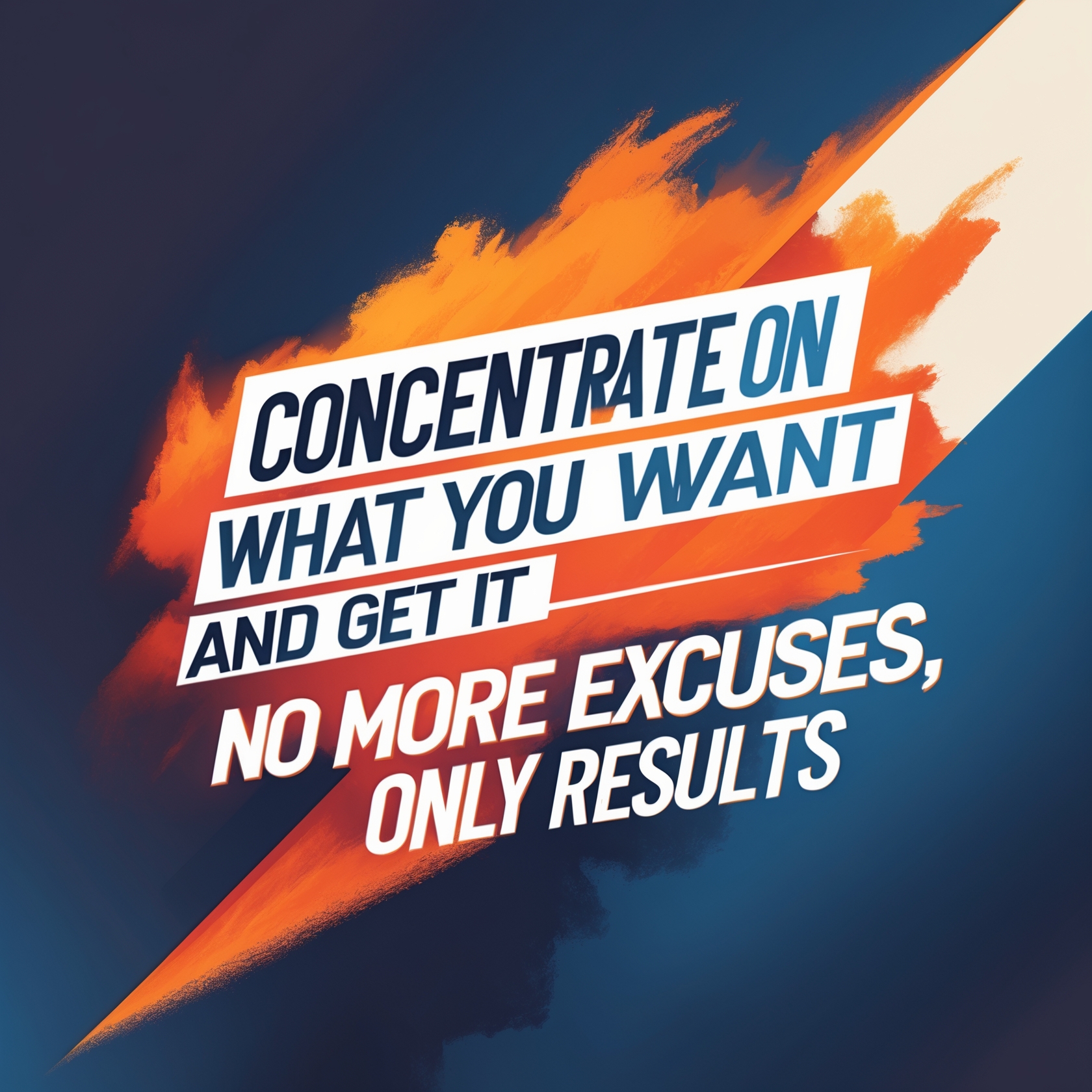 CONCENTRATE ON WHAT YOU WANT AND GET IT – No More Excuses, Only Results