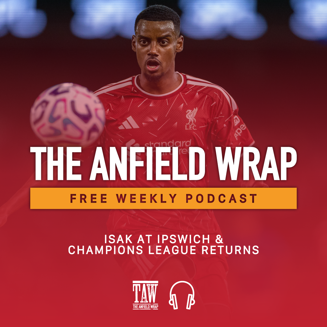 Isak At Ipswich & Champions League Returns | The Anfield Wrap