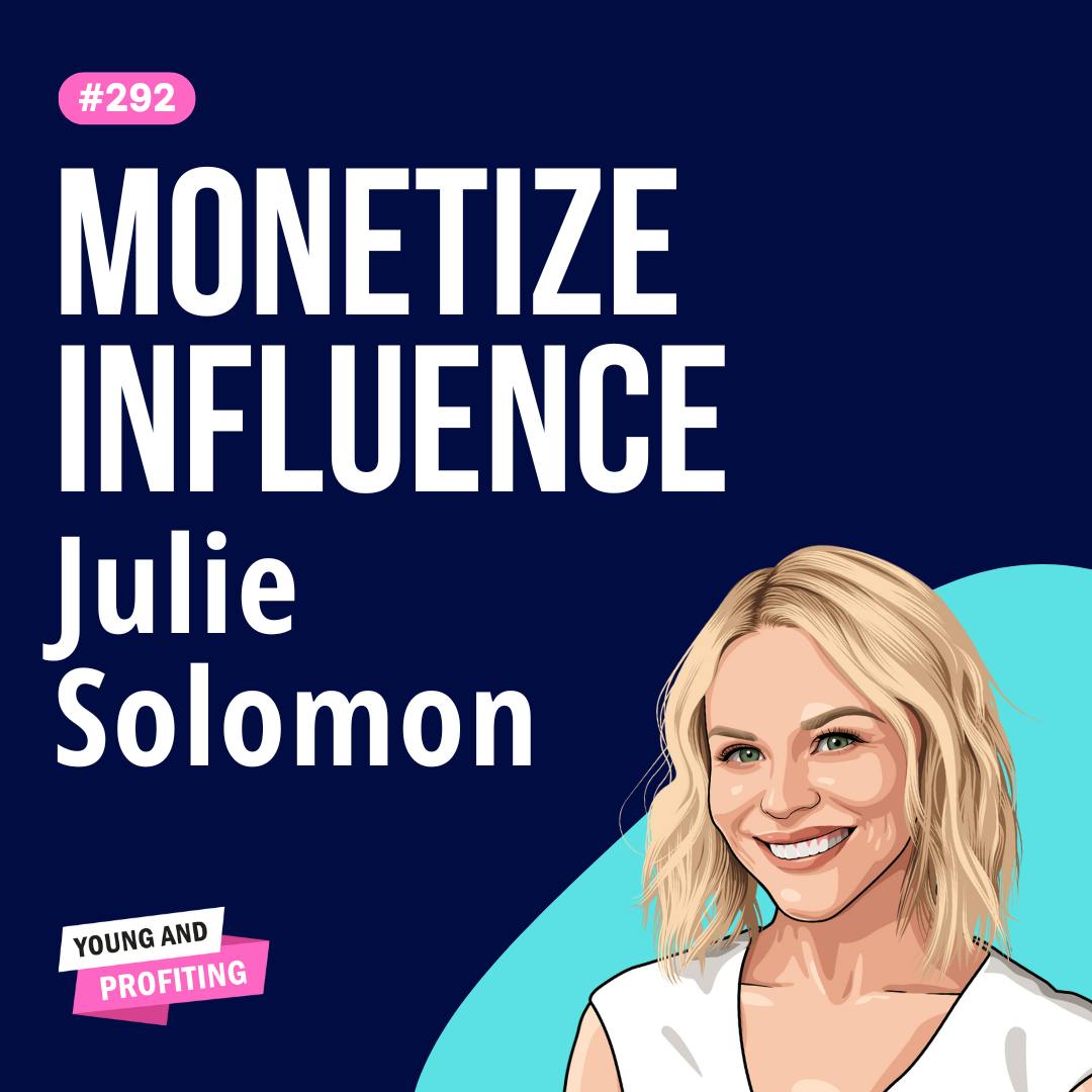 Julie Solomon: How To Make Money On Instagram In 2024, Even With A  Small Audience | E292