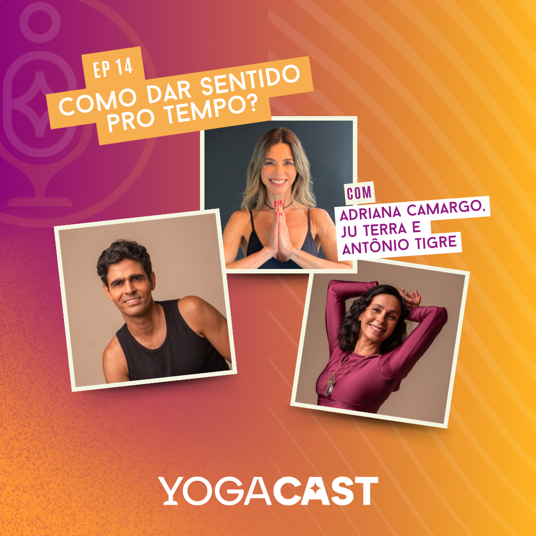 Como dar sentido pro tempo? - Yogacast #14