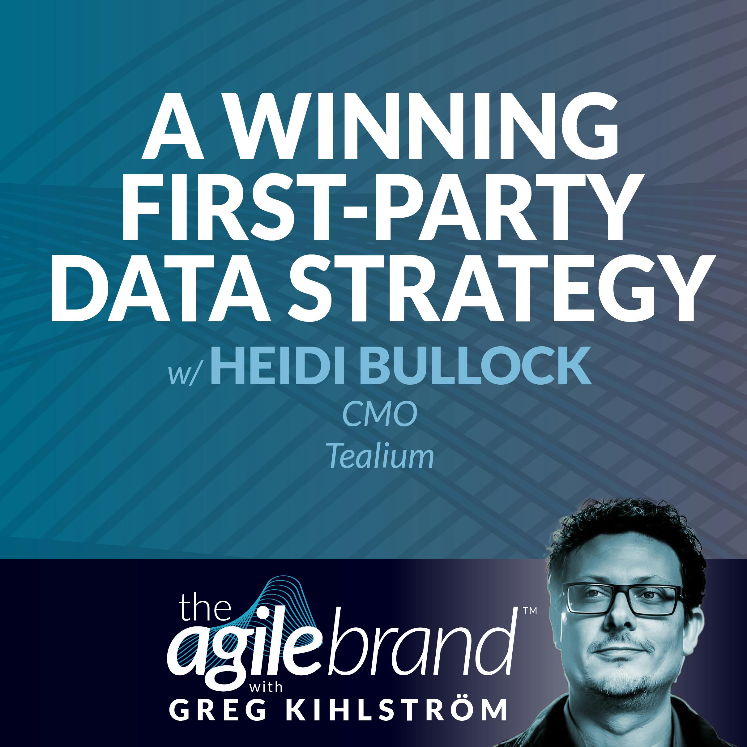 A winning first-party data strategy with Heidi Bullock, CMO, Tealium