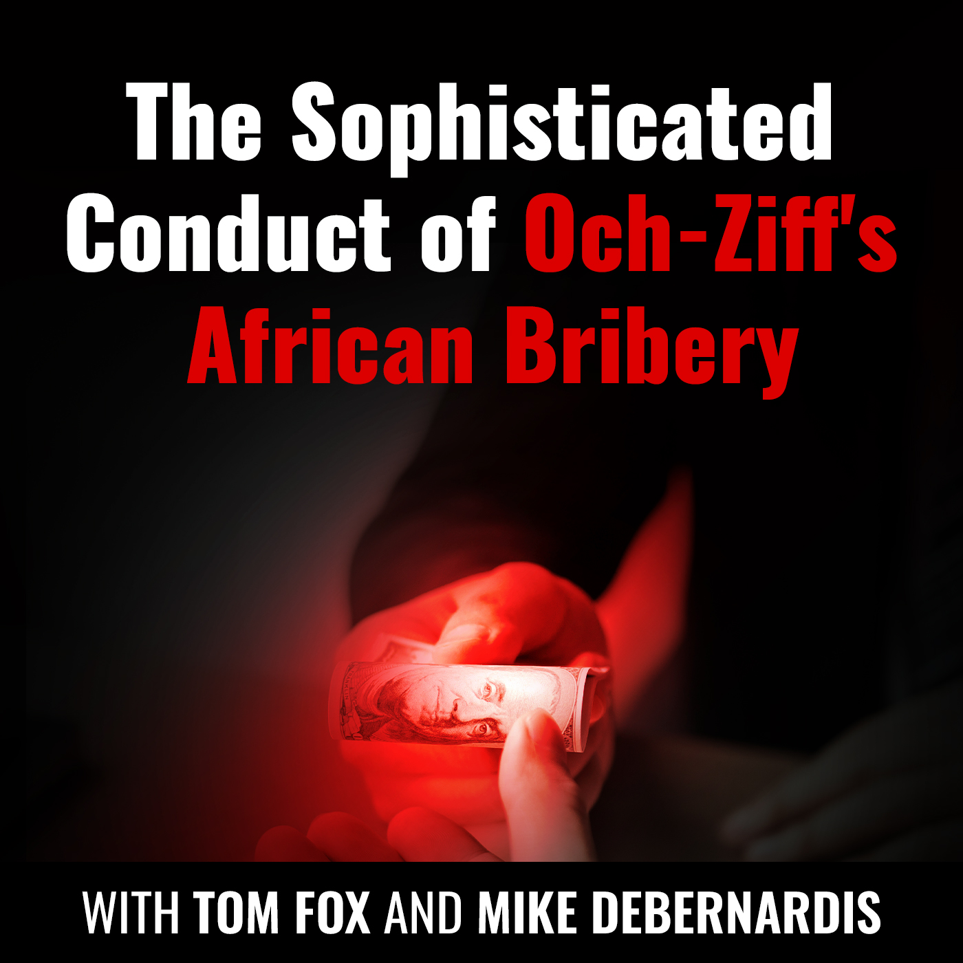 The Sophisticated Conduct of Och-Ziff's African Bribery