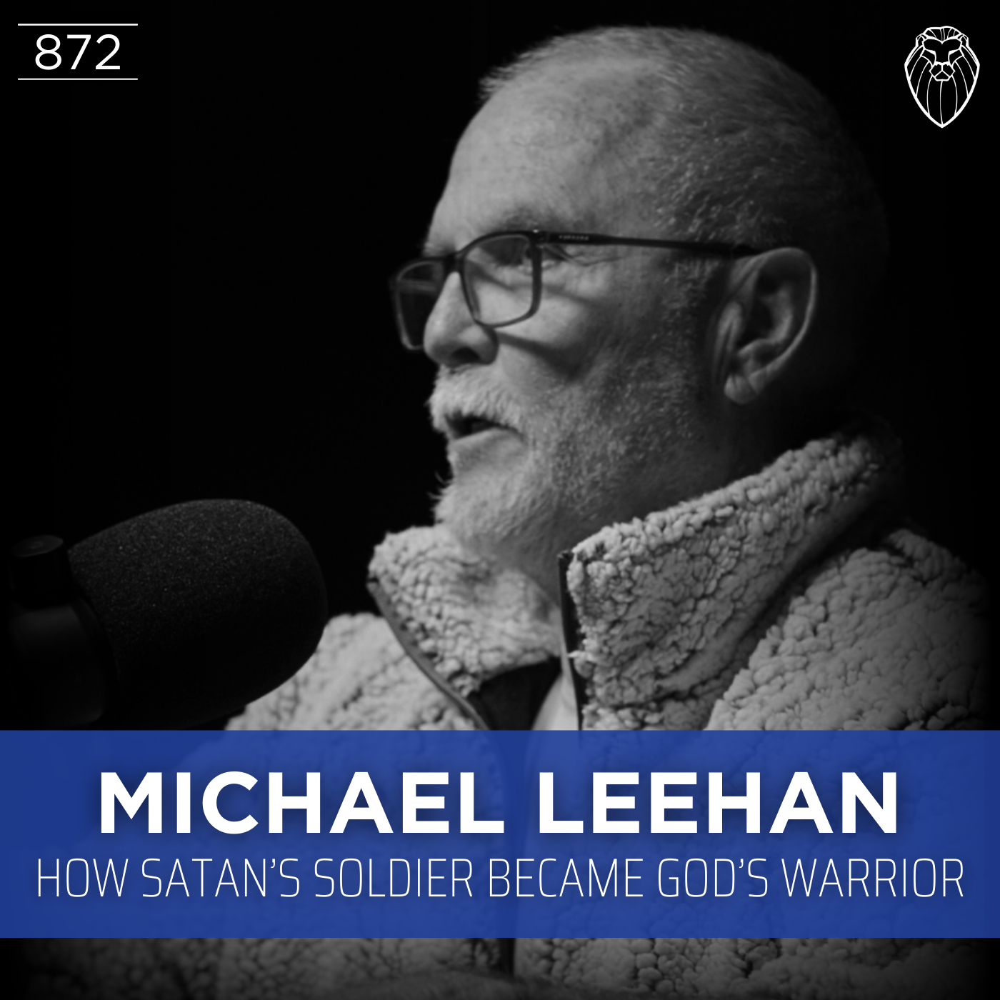 MICHAEL LEEHAN | How Satan's Soldier Became God's Warrior (Ep. 872)