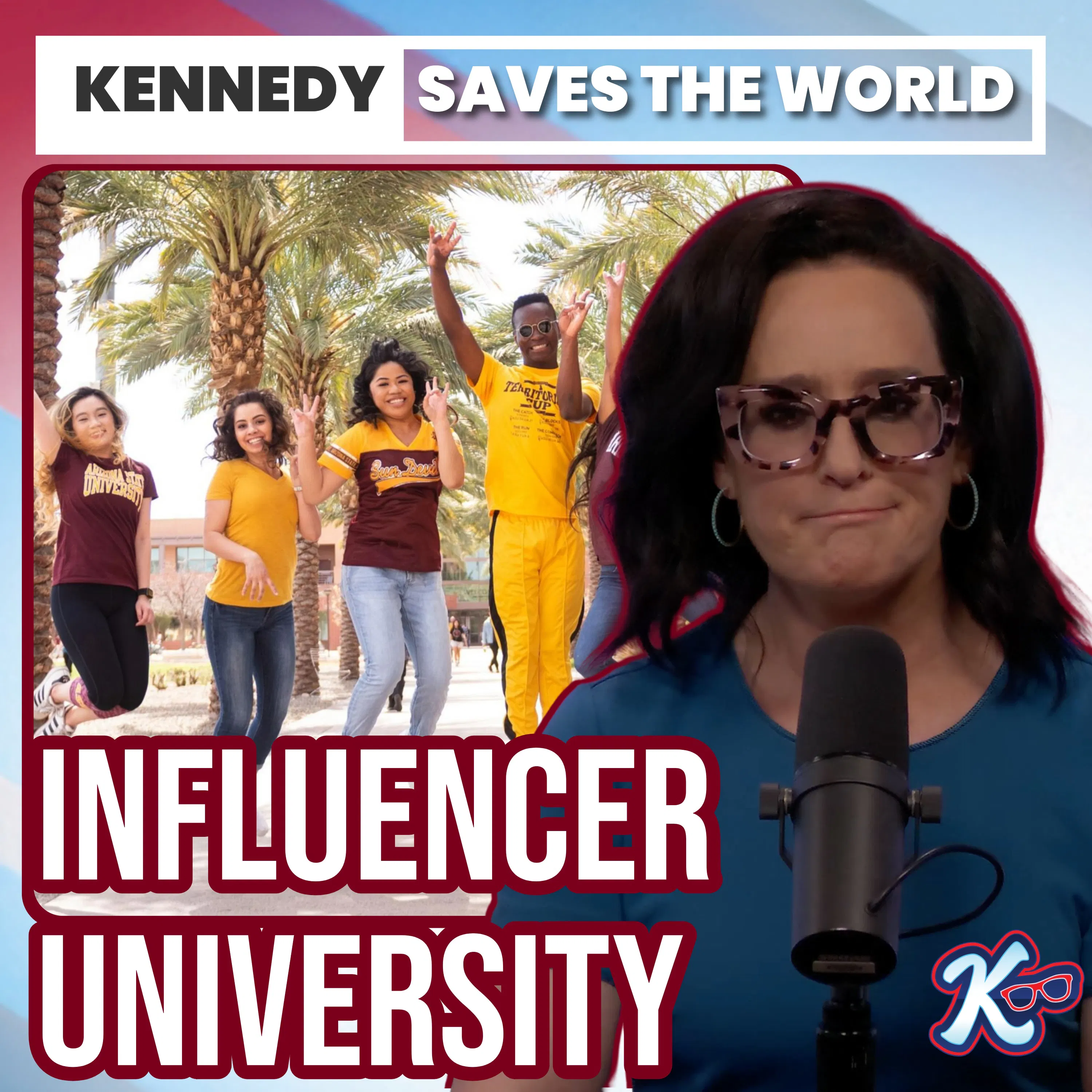 Influencer University? Inside Arizona State's New Degree — Kennedy Saves the World cover