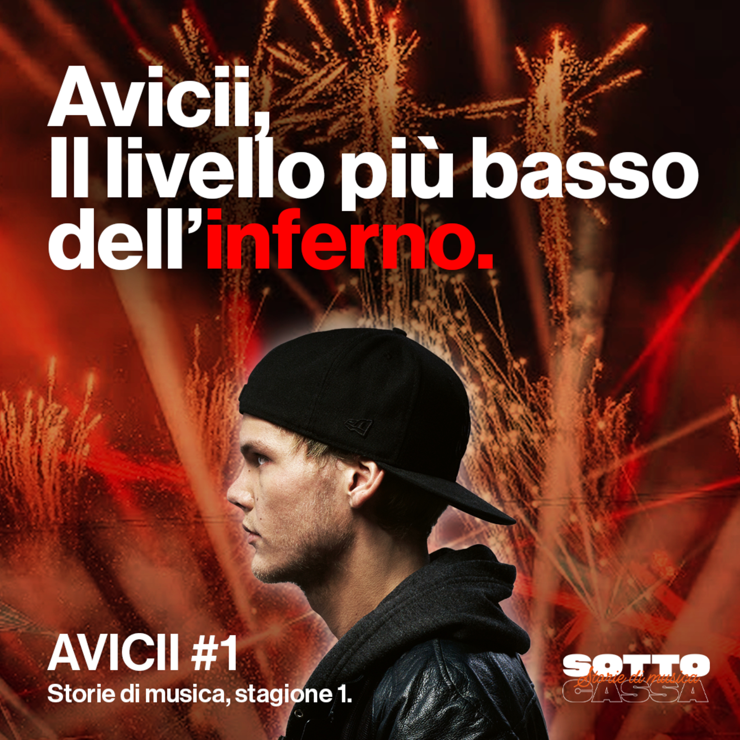 Storie di Musica - Avicii, il livello più basso dell'INFERNO #1 episode artwork