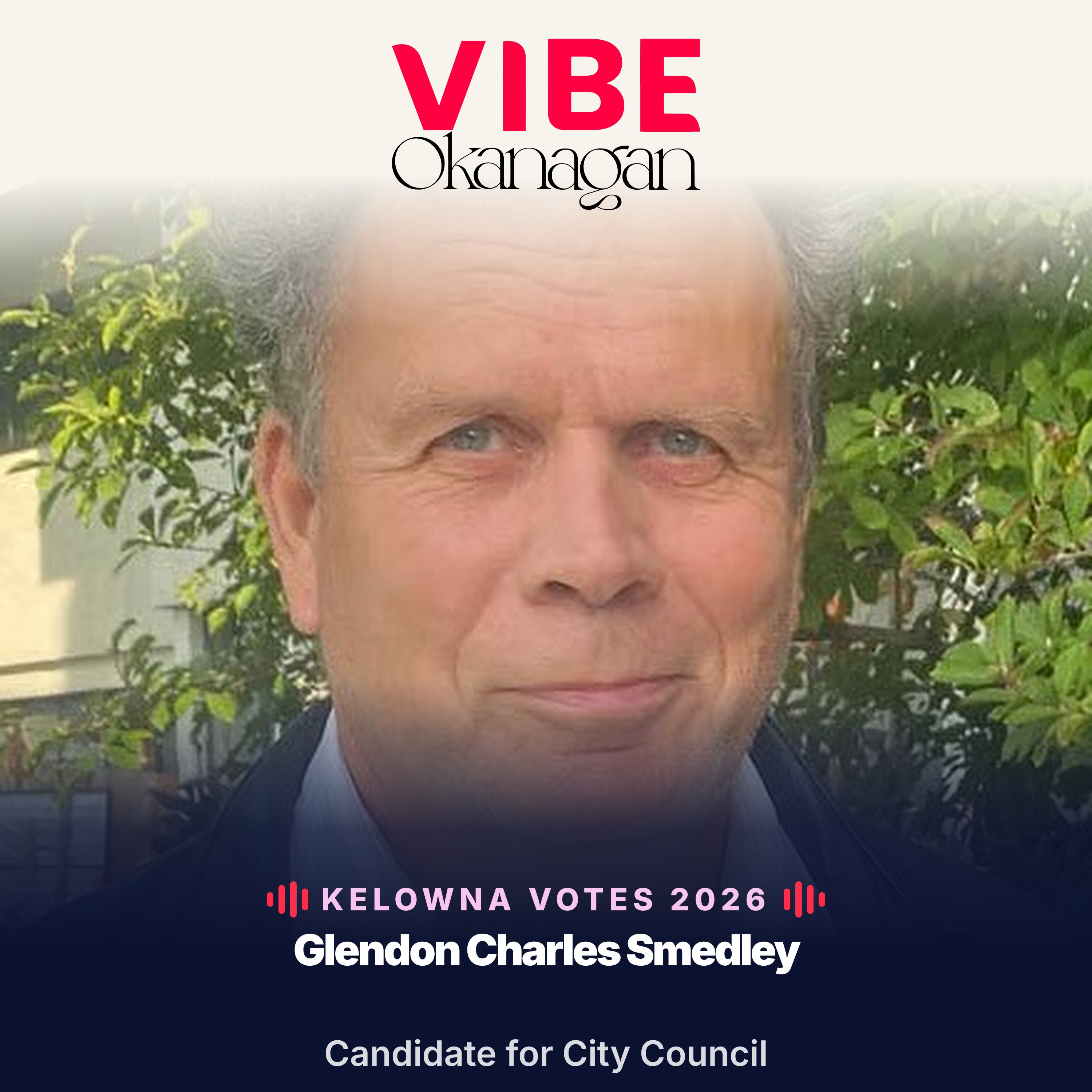 Kelowna Votes 2026: Glendon Smedley, Candidate for City Council episode artwork