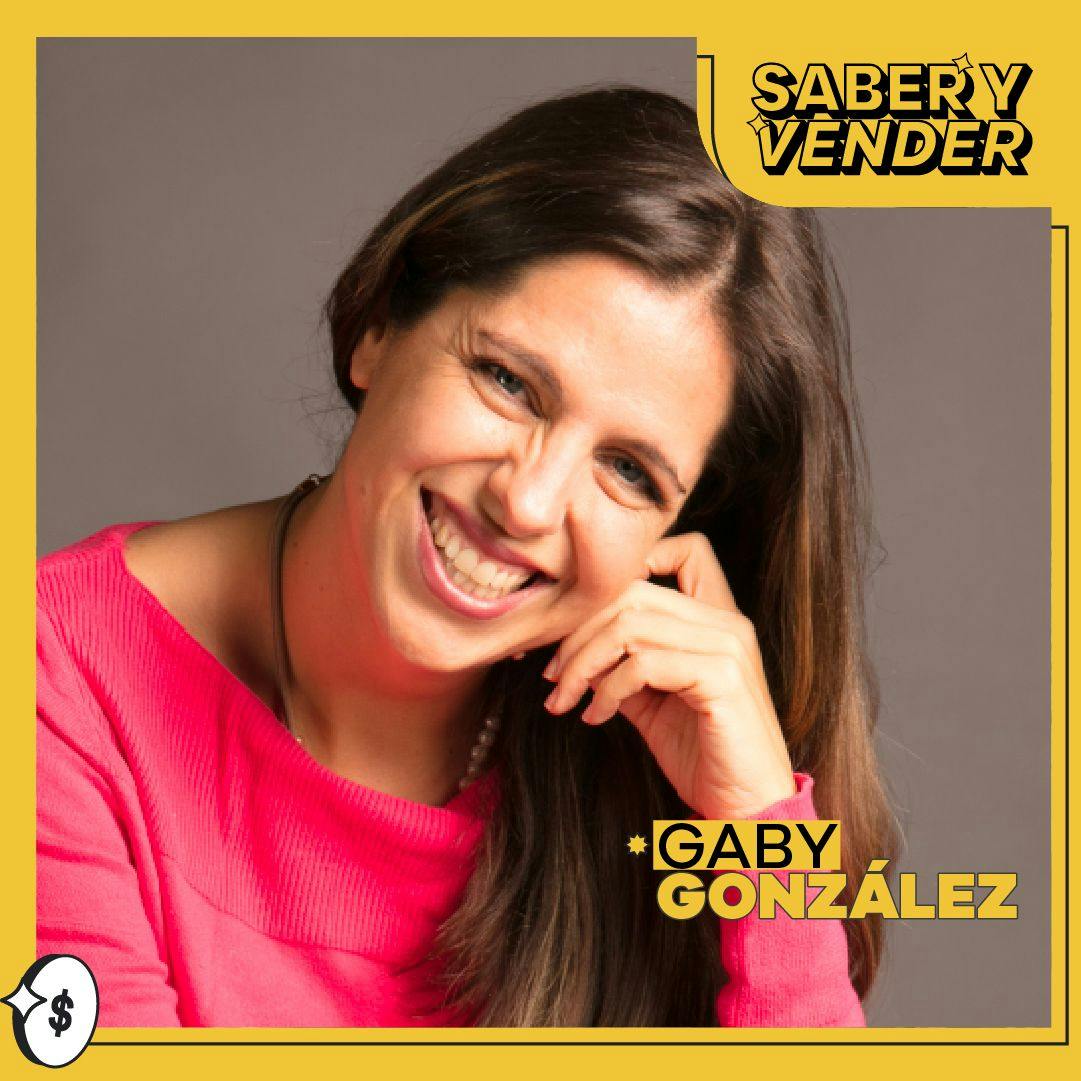 La diferencia entre emprendedor y empresario, triunfar en el nicho más duro y encontrar tu propia voz | Gaby González | Saber y Vender 04