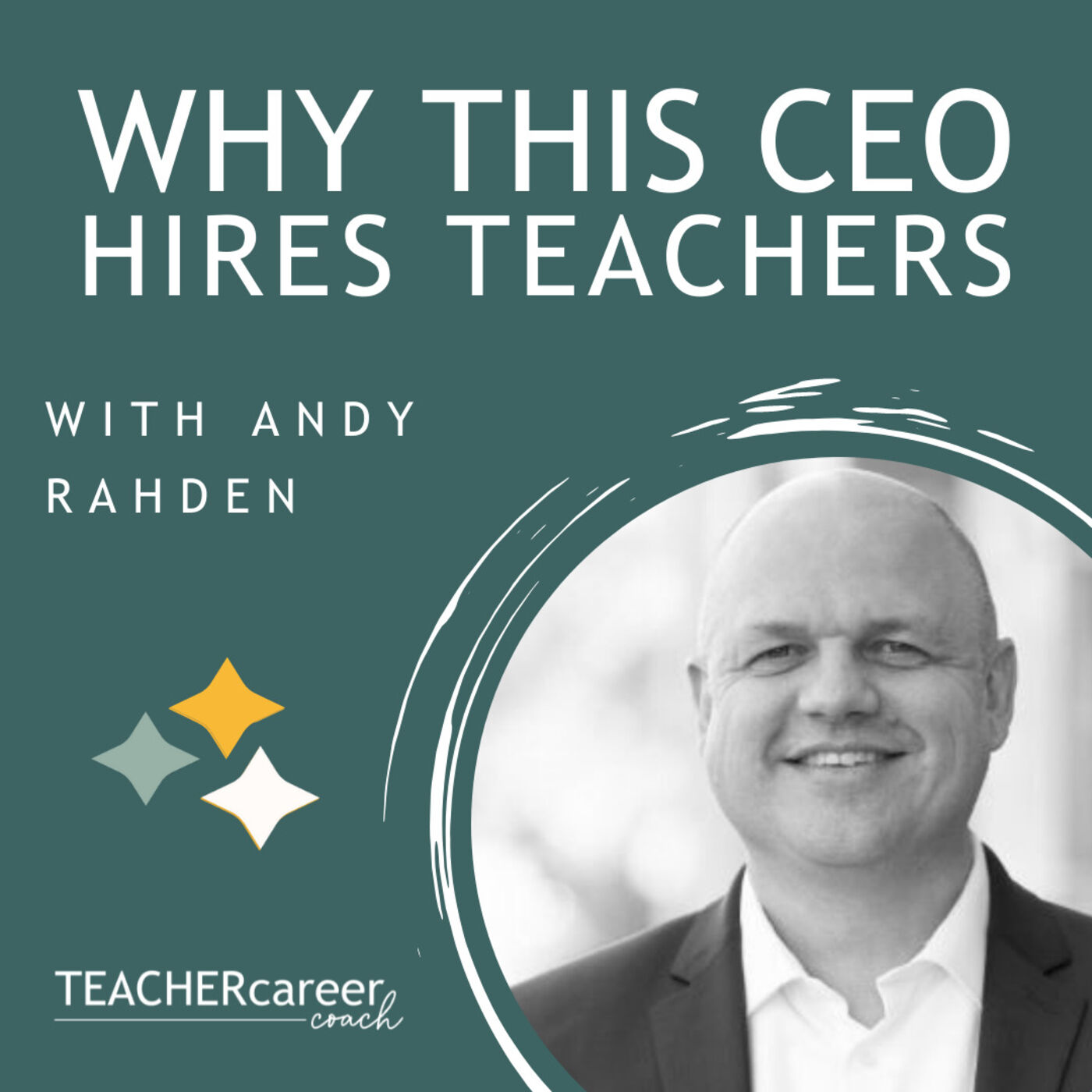 21 - Andy Rahden: Why This CEO Hires Teachers episode artwork