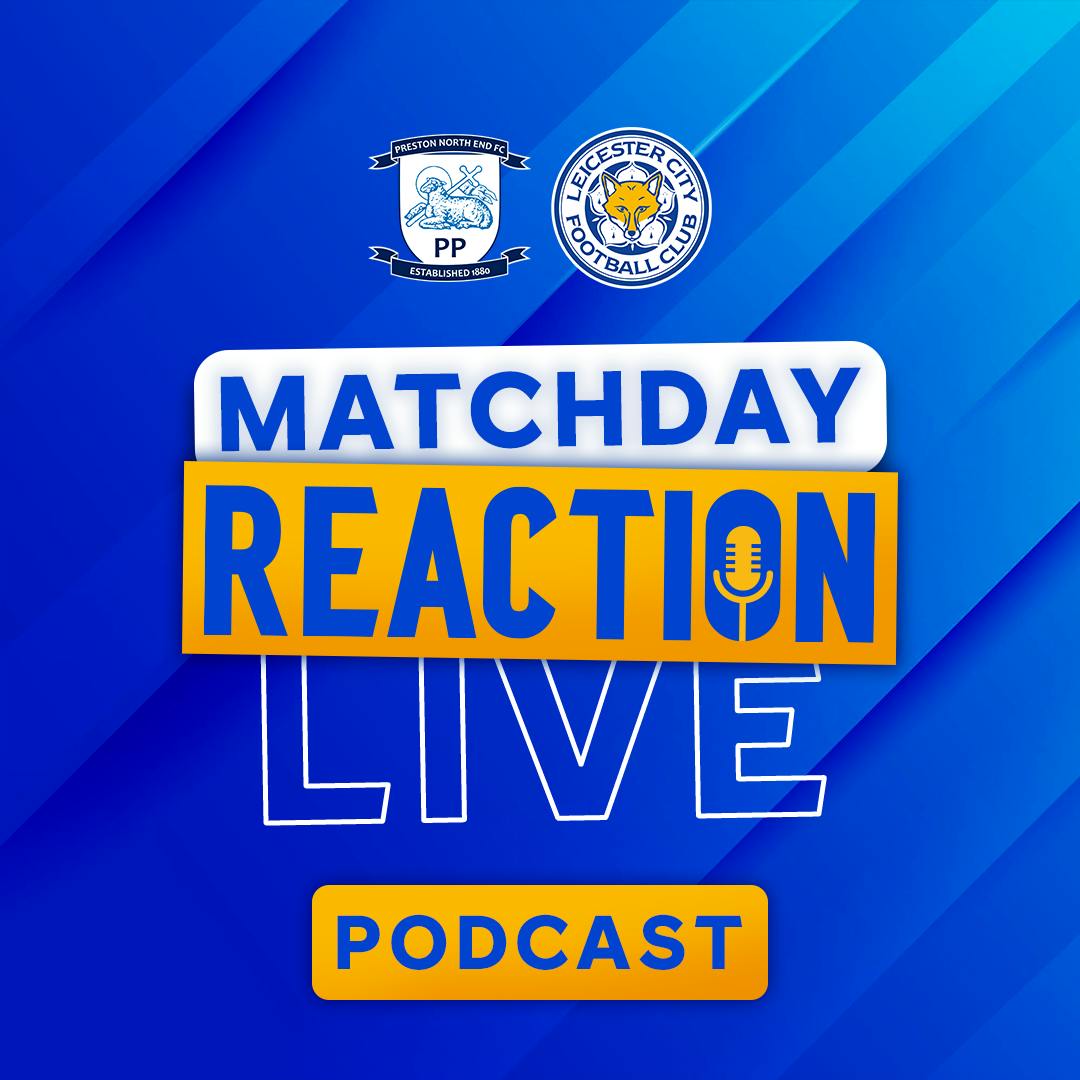 Foxes Lose In First League Away Game | Matchday Live Reaction Podcast: Preston North End Foxes Lose In First League Away Game | Matchday Live Reaction Podcast: Preston North End