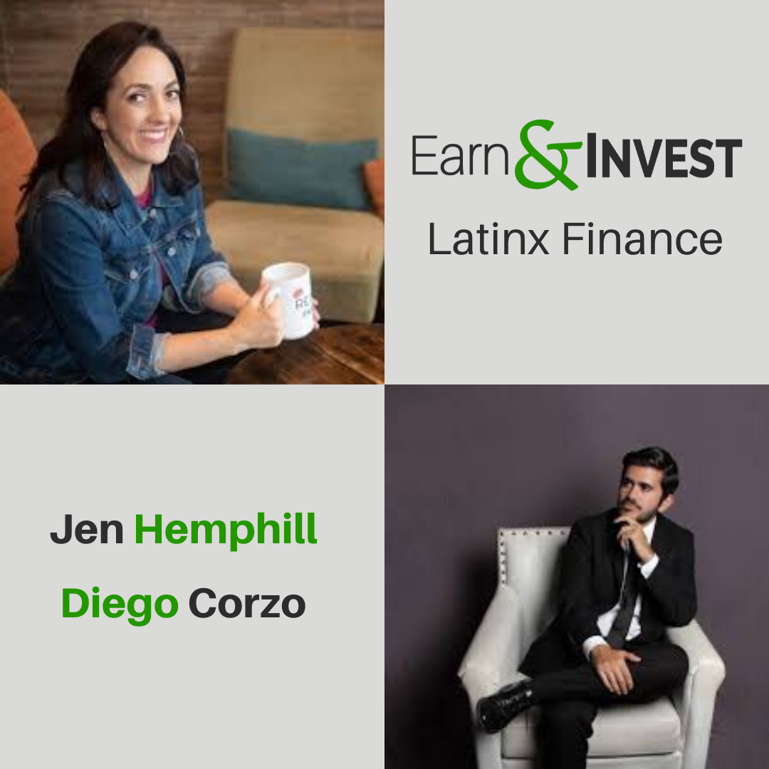LatinX Finance w/ Jen Hemphill and Diego Corzo