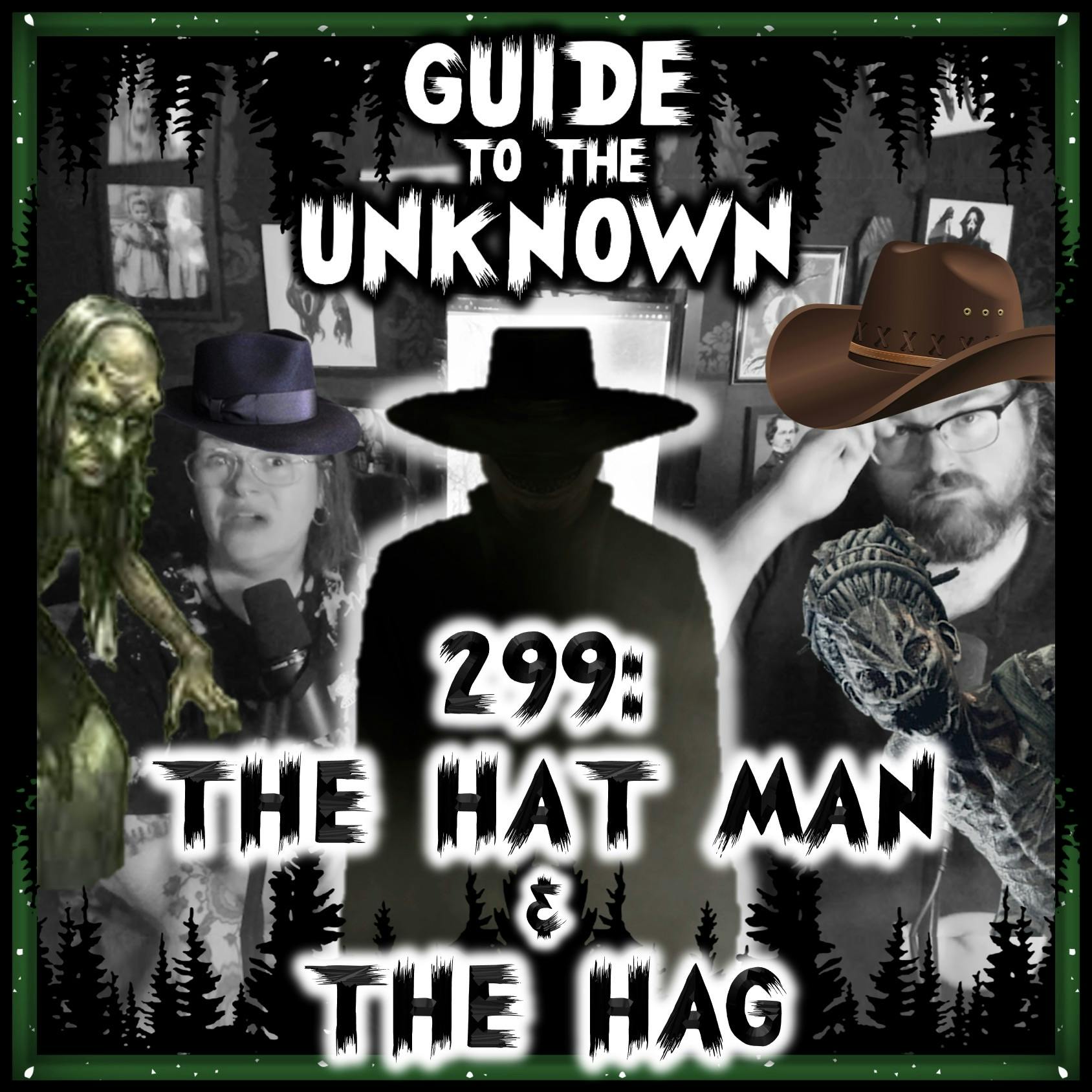 299: The Hat Man & The Hag