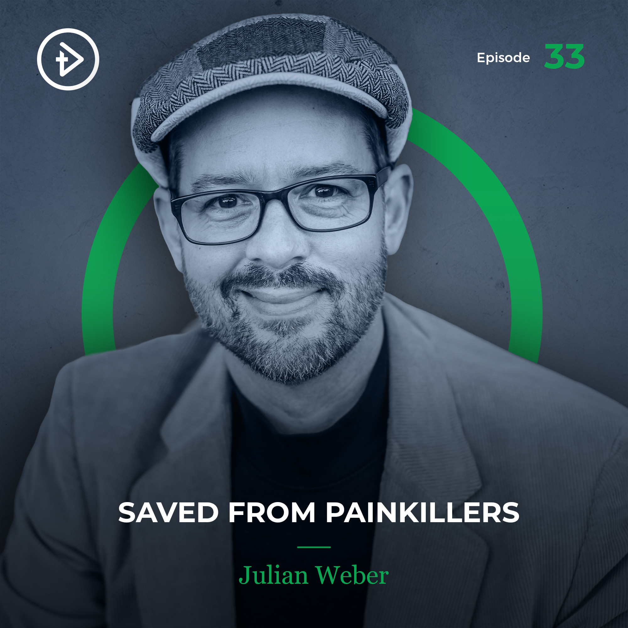 REMASTERED: #33 Saved From Painkillers - Julian Weber