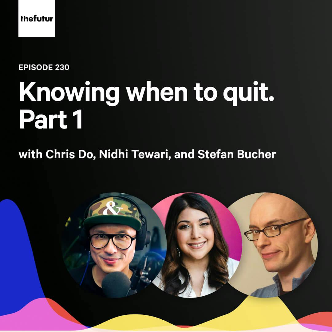 Knowing when to quit (Part 1)