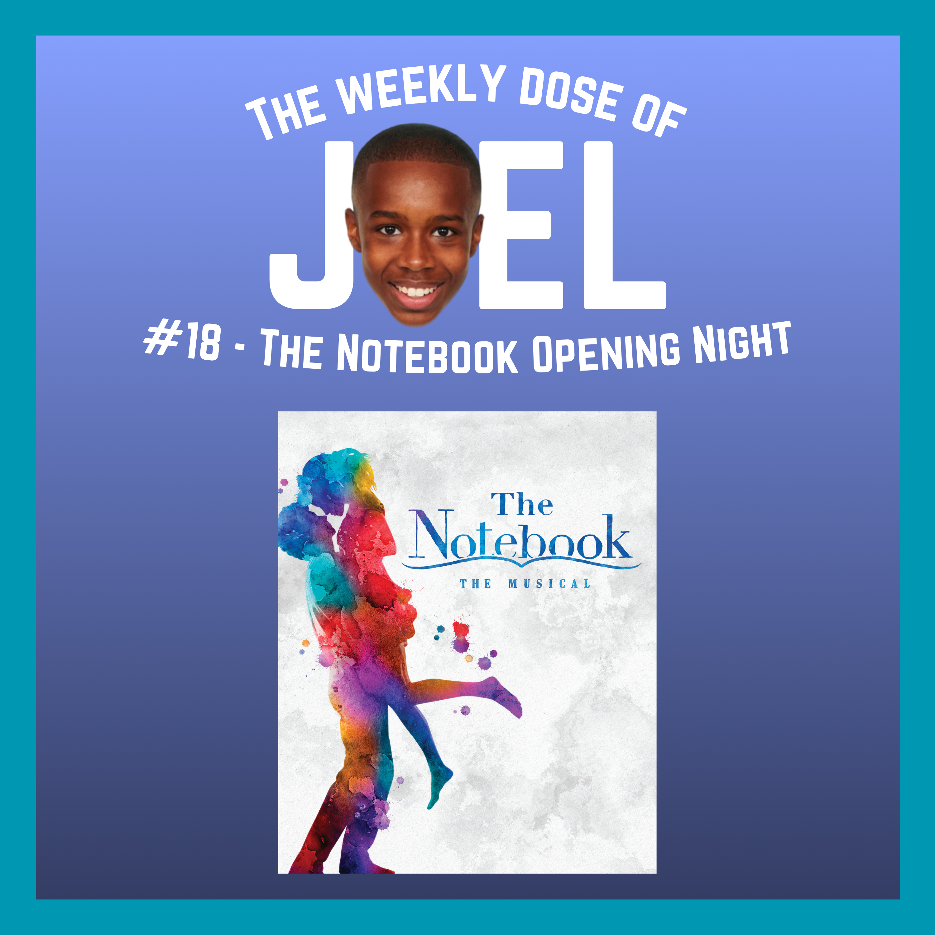 #18 - The Notebook Opening Night: ft. Nicholas Sparks, John Cardoza, Jordan Tyson, Dorian Harewood, Michael Greif, Schele Williams, Eva Noblezada, Courtney Reed, Wesley Taylor, Okieriete Onaodowan episode artwork