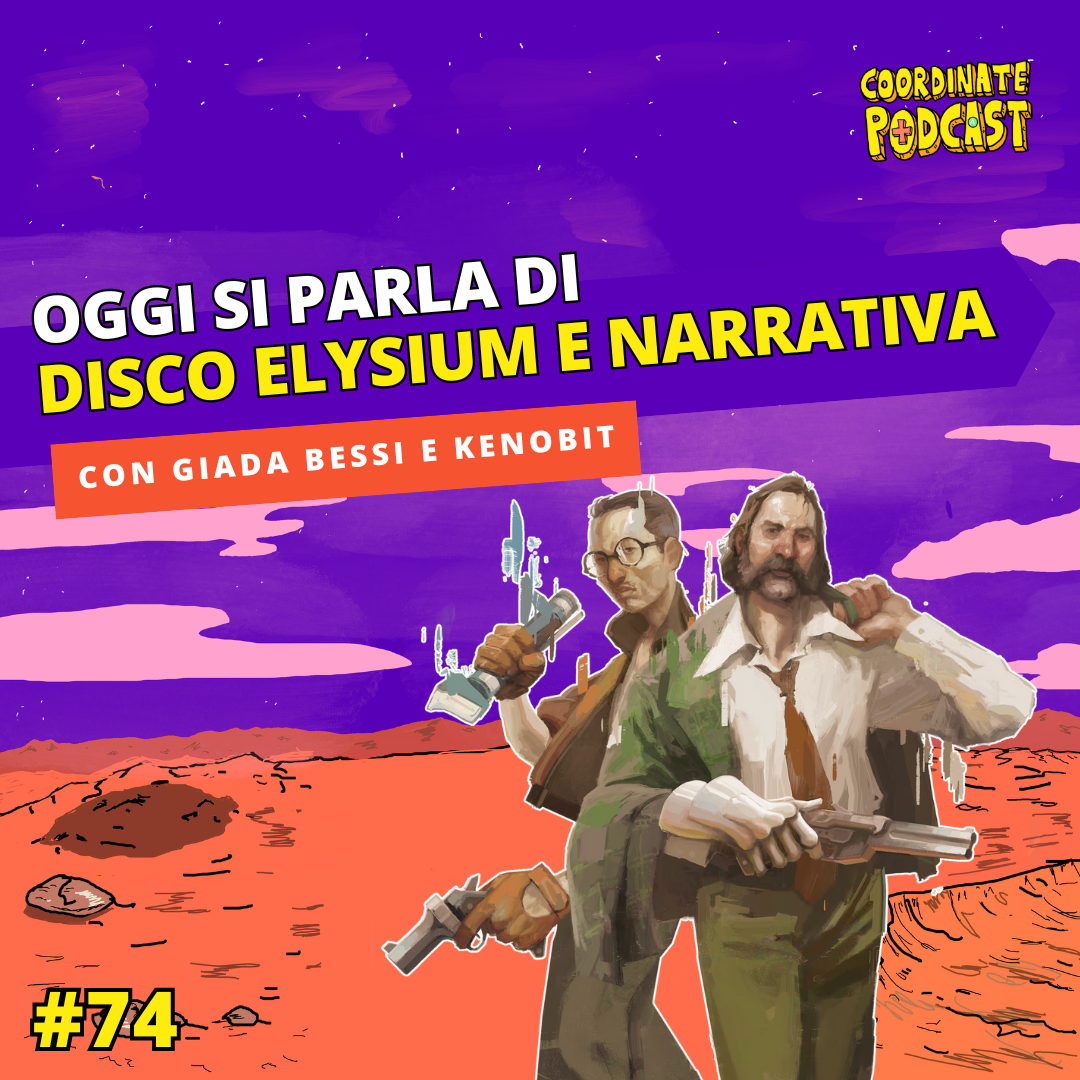 74. Disco Elysium e la narrativa nei videogiochi (con Giada Bessi e Kenobit)