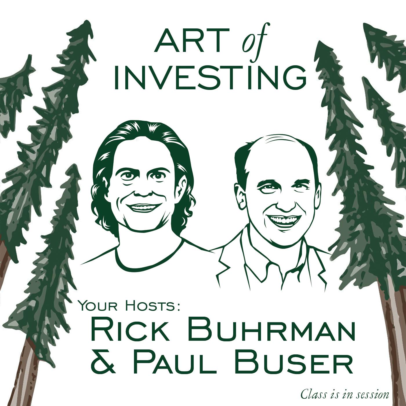 Rick Buhrman & Paul Buser - Find Your X, Nurture Your N - [Invest Like the Best]