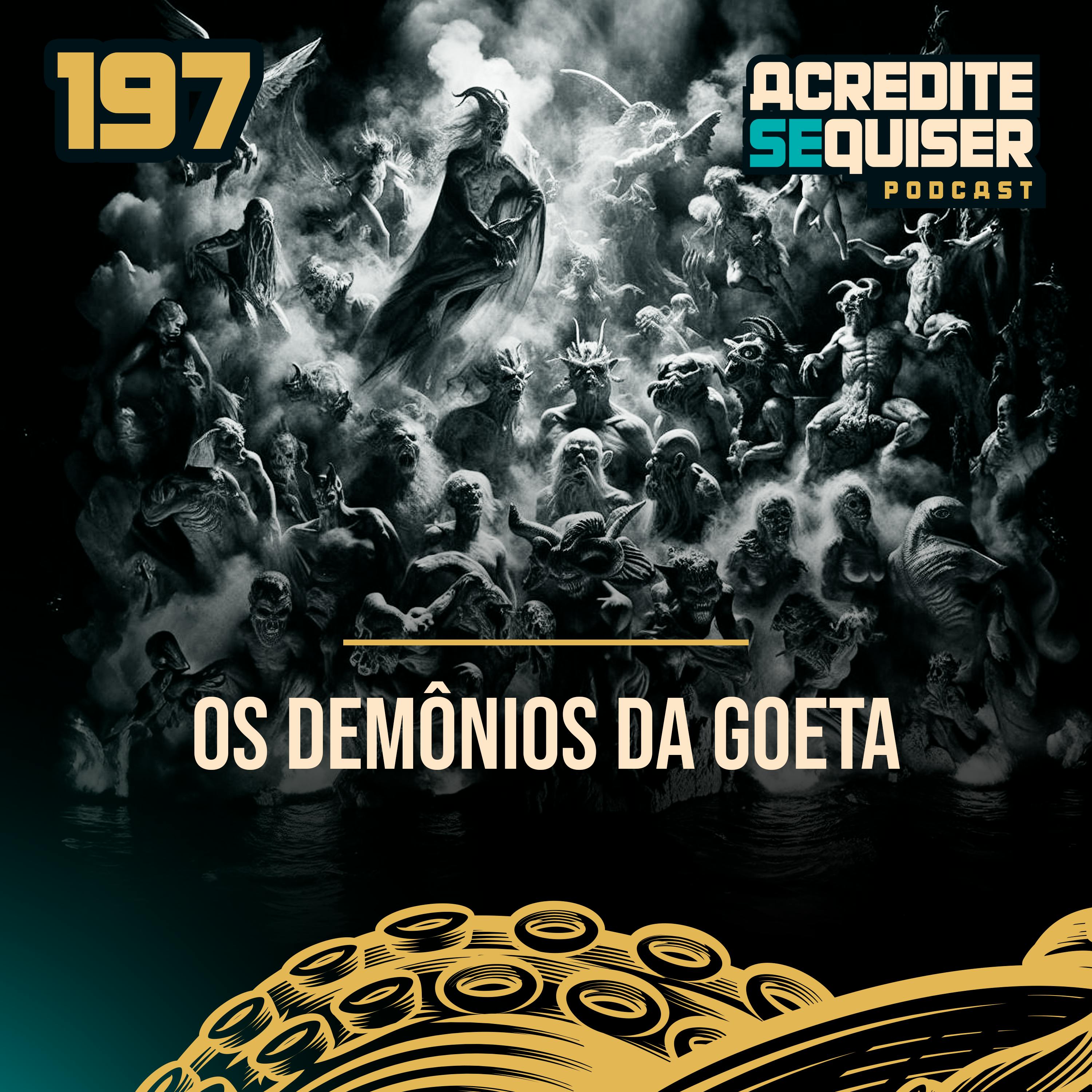 197 - Os Demônios da Goeta 197 - Os Demônios da Goeta