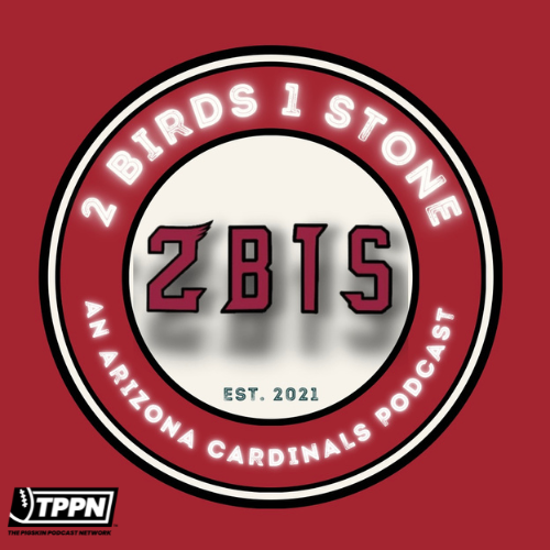 2 Birds 1 Stone: An Arizona Cardinals Podcast