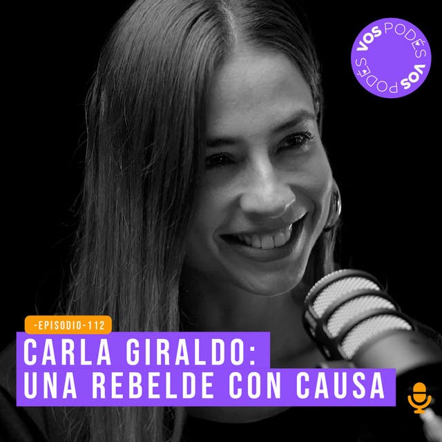 Una rebelde con causa - invitada Carla Giraldo