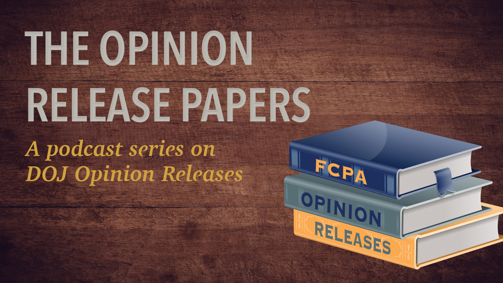 Opinion Release Papers-10-02- Charitable Donations under the FCPA episode artwork