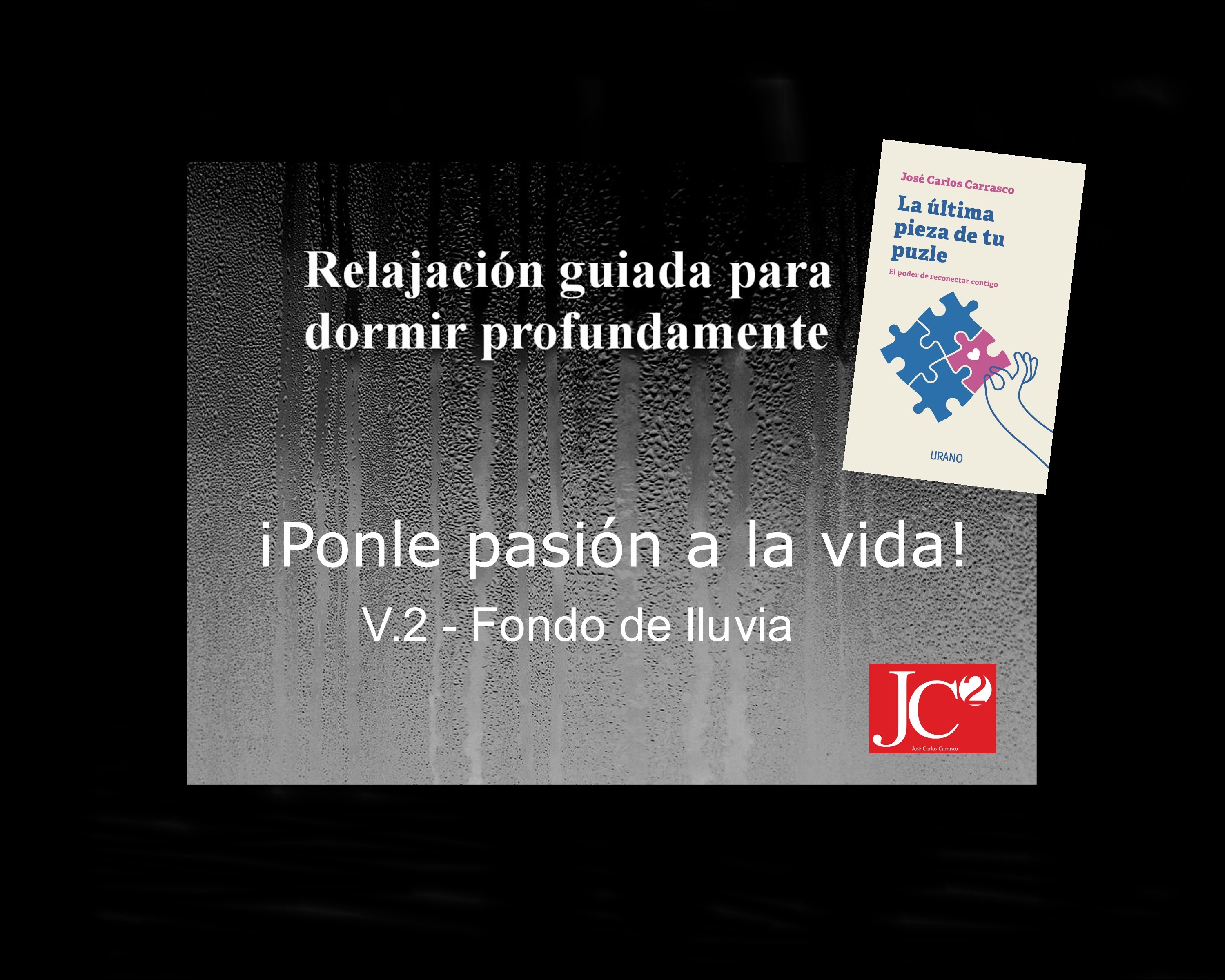 ¡PONLE PASIÓN A LA VIDA! | Relajación guiada para conciliar el sueño profundo. (V.2 Fondo de lluvia) episode artwork