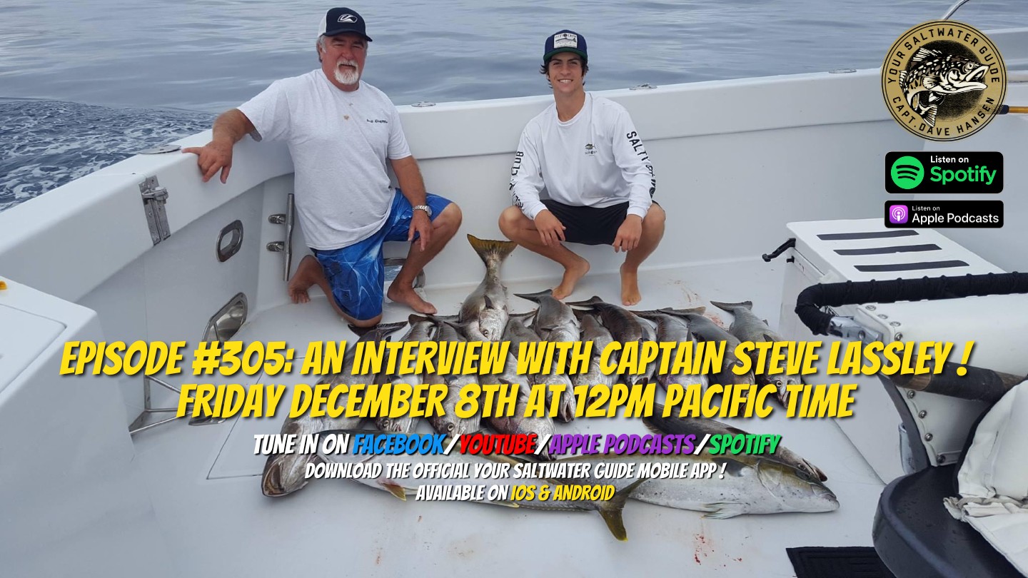 Episode #305: An Interview with IGFA Hall of Fame Legend Captain Steve Lassley !