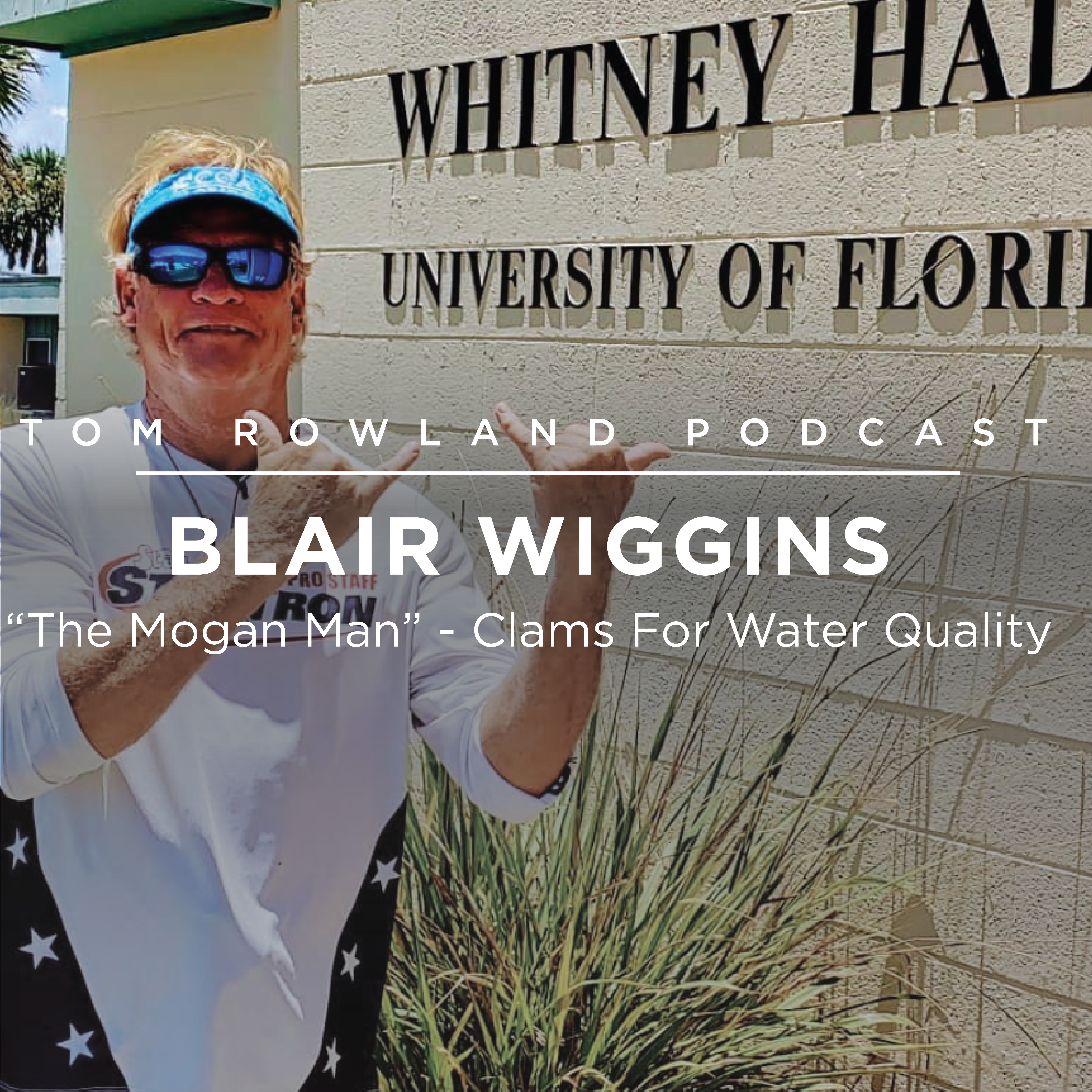 #0076 - Blair Wiggins "The Mogan Man" - Clams For Water Quality