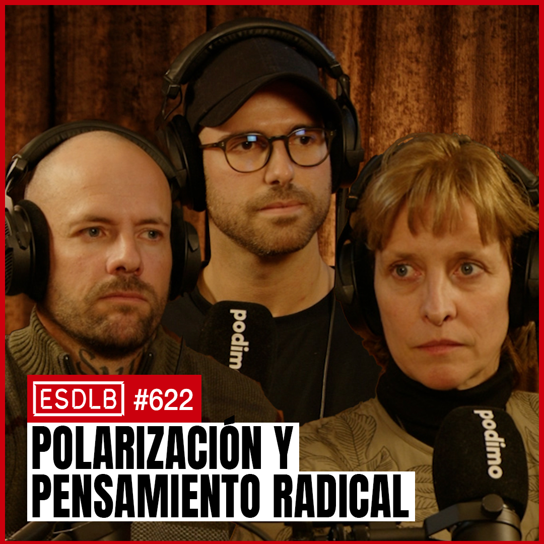 Polarización y Pensamiento Radical | Coloquio entre David Saavedra, Axel Esteba y Laura Merino | Cap.622 episode artwork